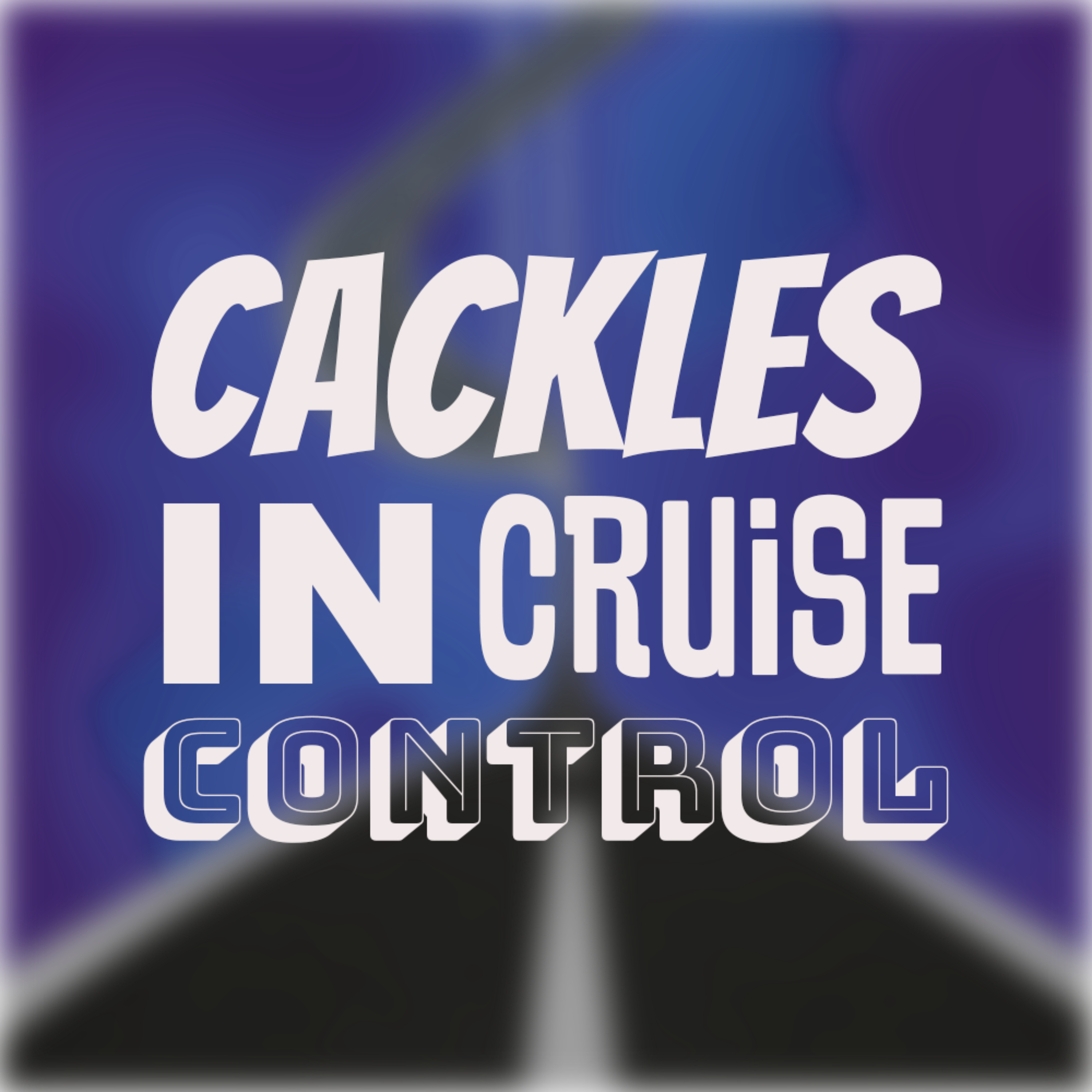 Cackles in Cruise Control podcast artwork