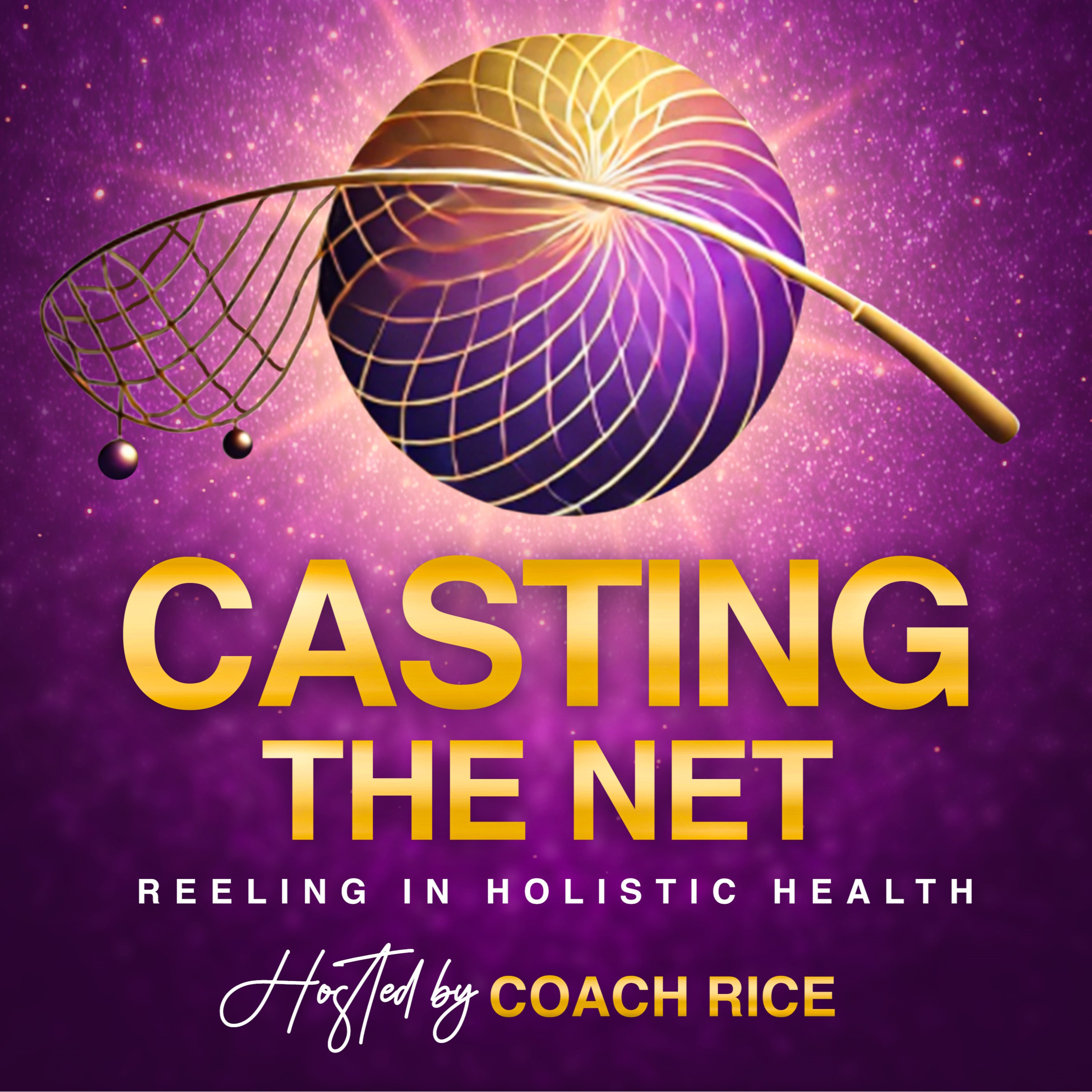 Casting The Net – Reeling In Holistic Health – Mondays With Coach Rice