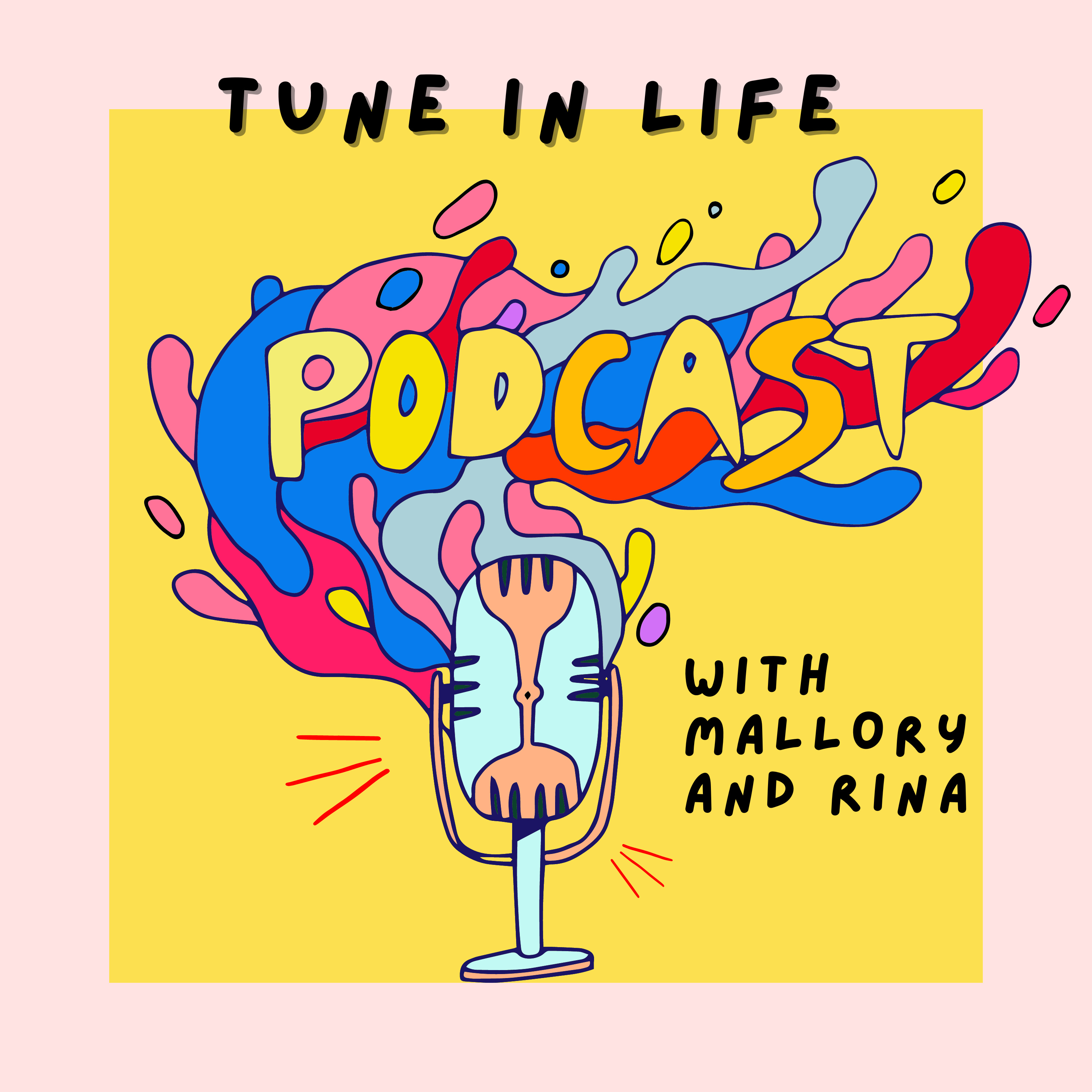 Tune in Life with Mallory & Rina podcast artwork