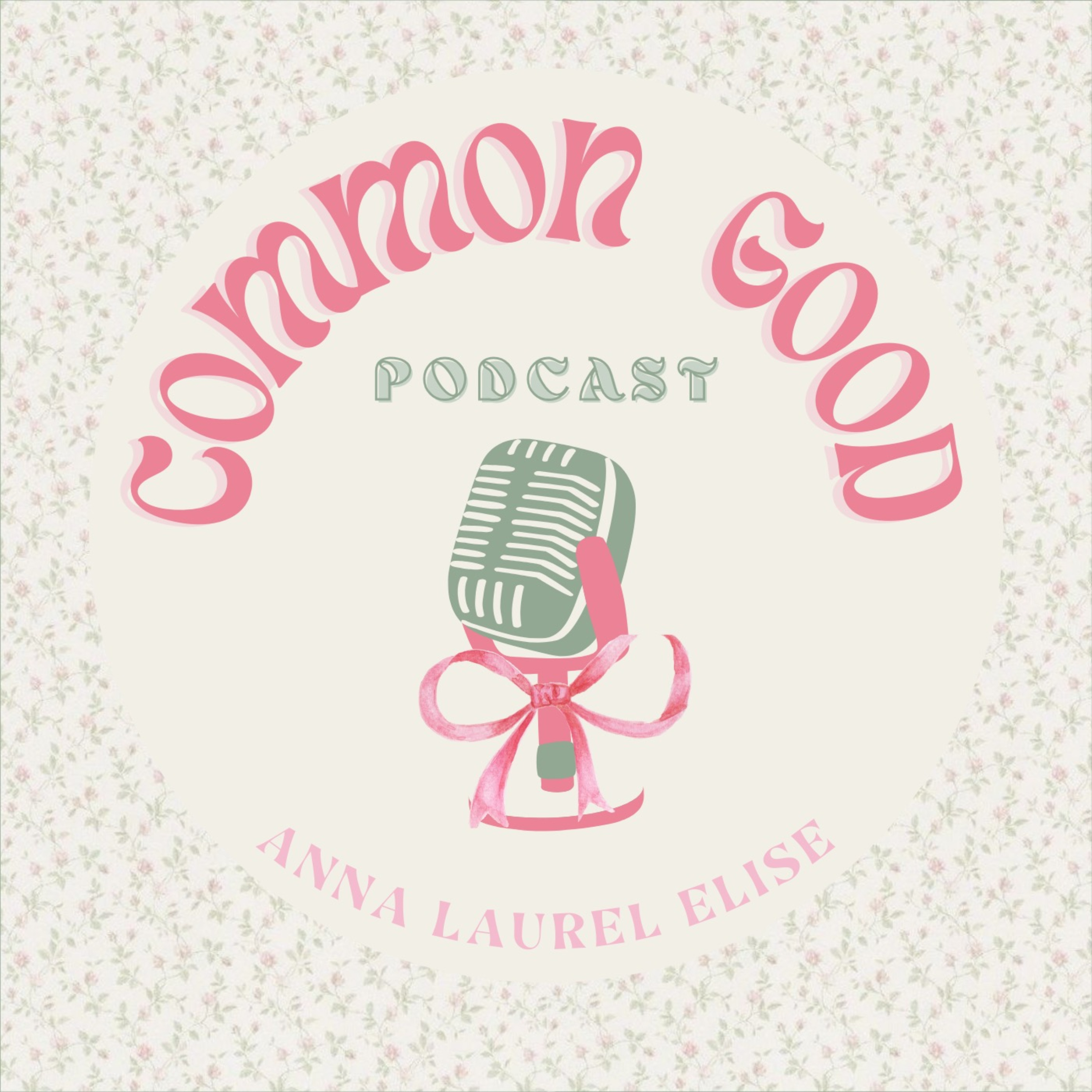 Common Good Podcast
