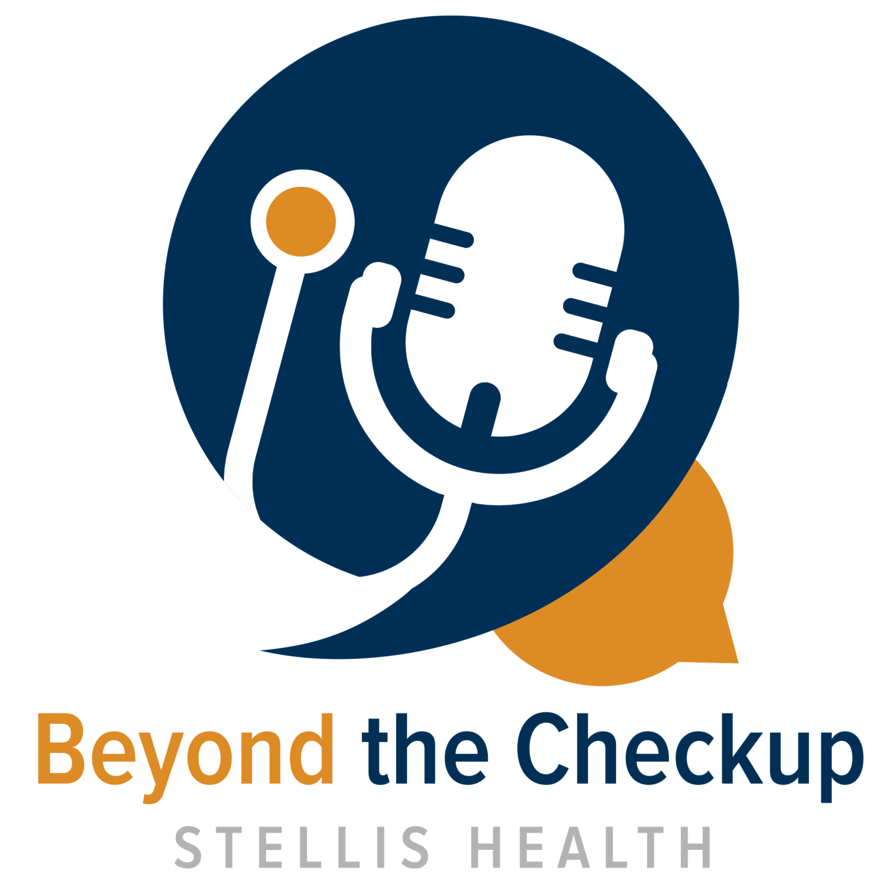Beyond the Checkup Podcast by Stellis Health