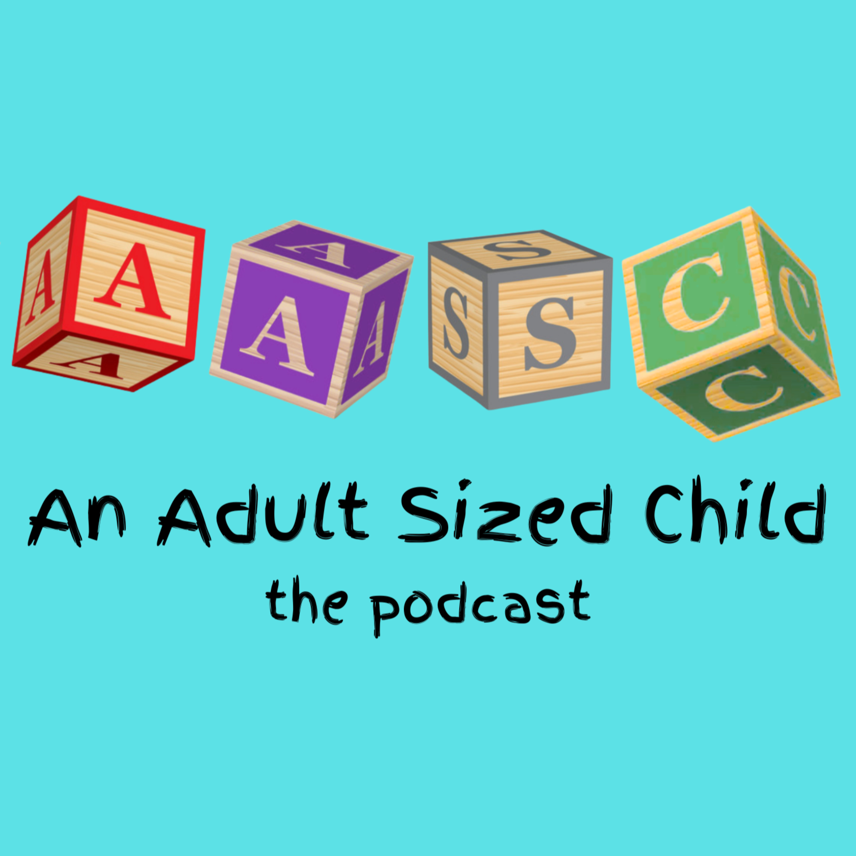An Adult Sized Child