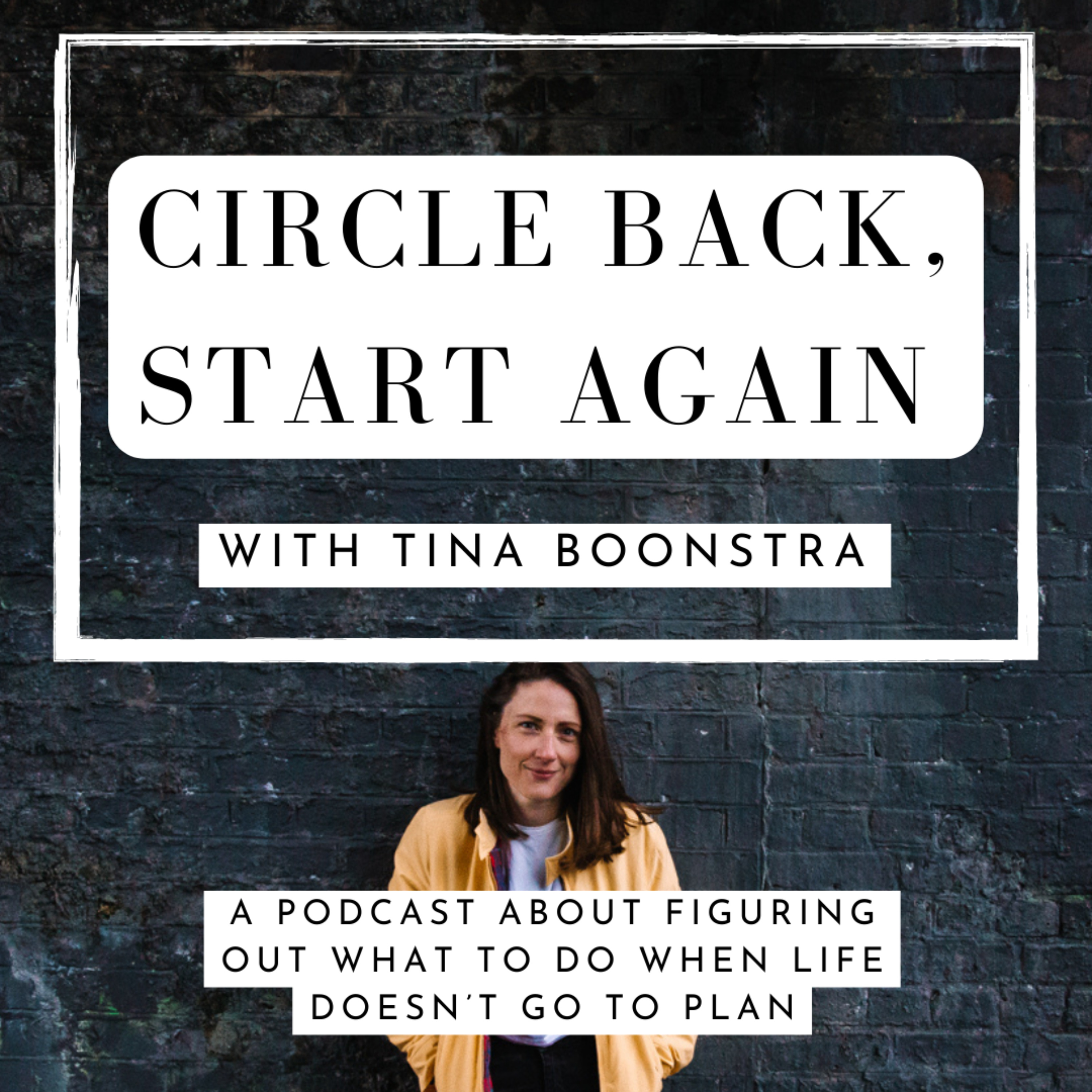 Circle back, start again: a podcast about figuring out what to do when life doesn't go to plan podcast artwork