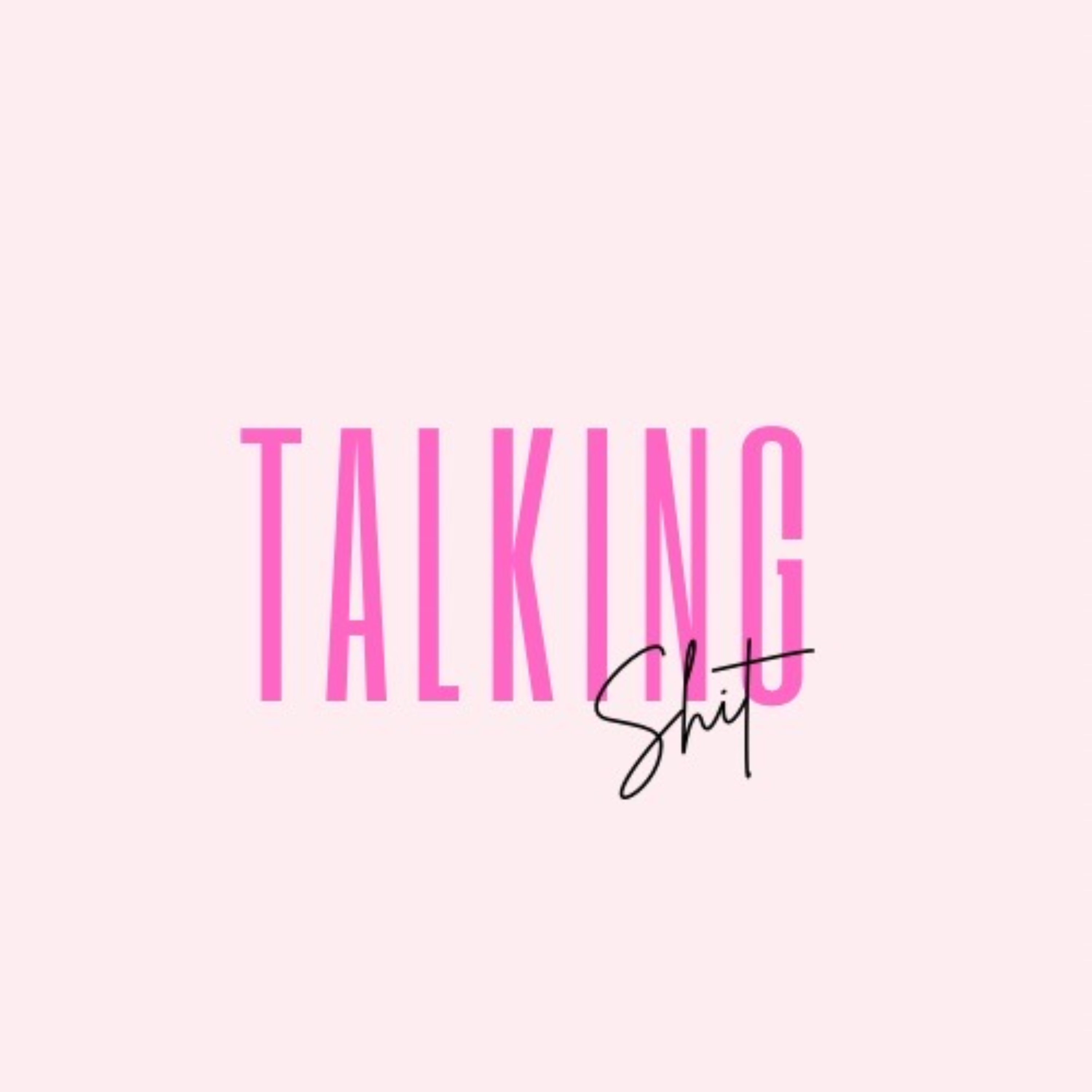 Talking Shit XYZ