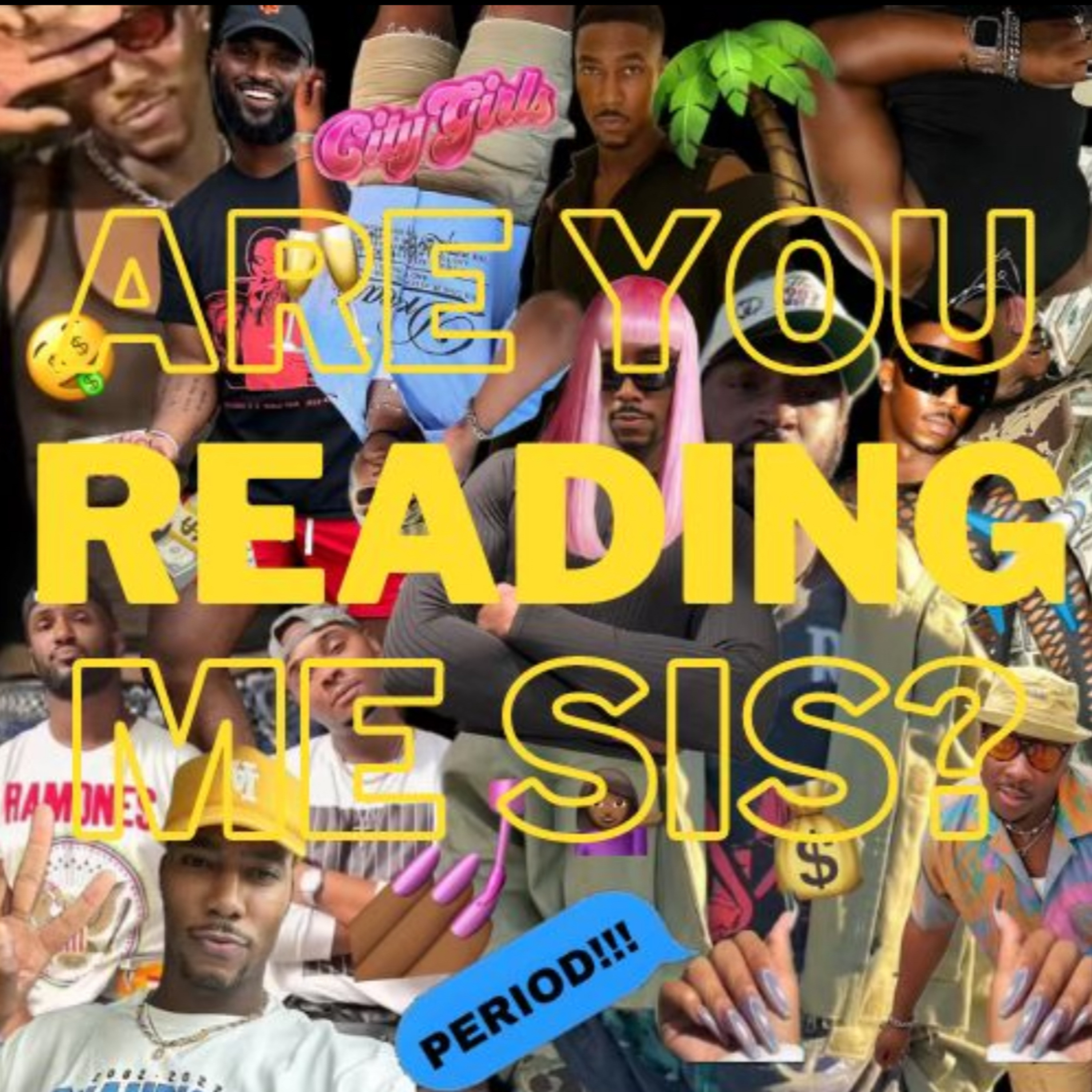 ARE YOU READING ME SIS?