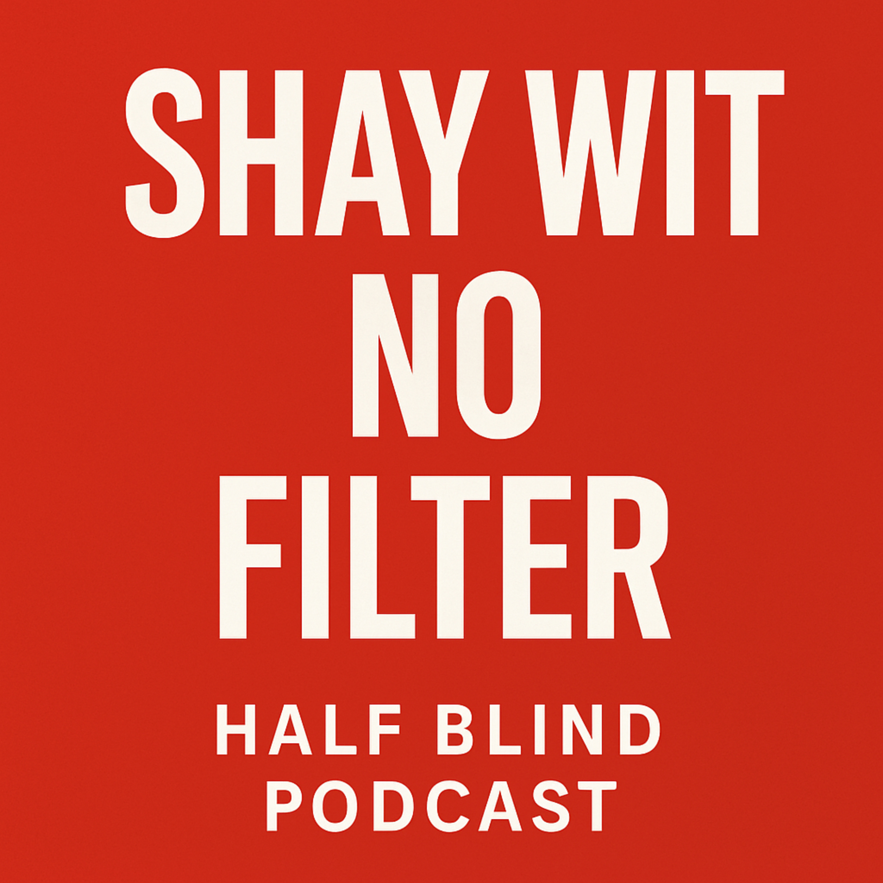 Shay Wit No Filter podcast artwork