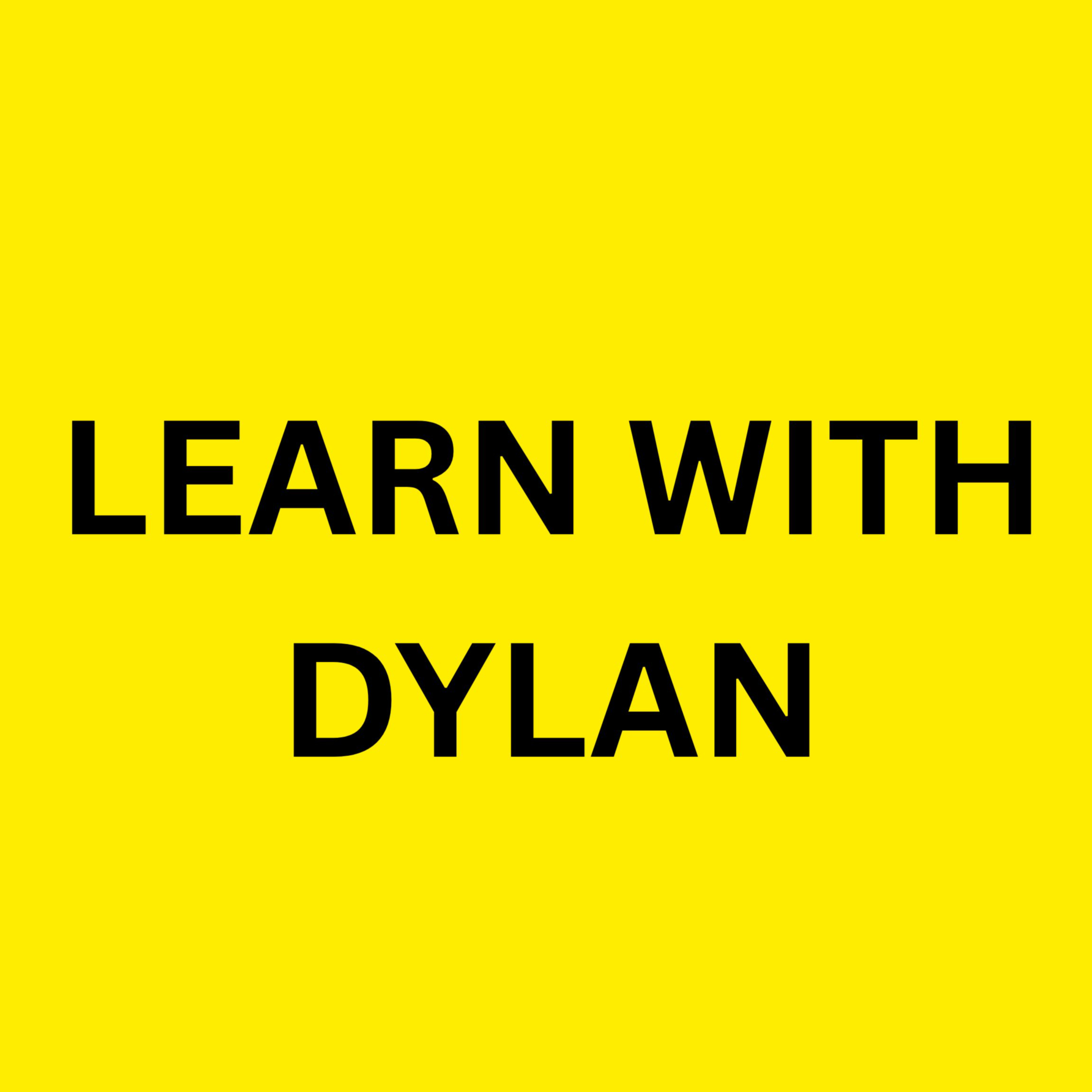 Learn with Dylan