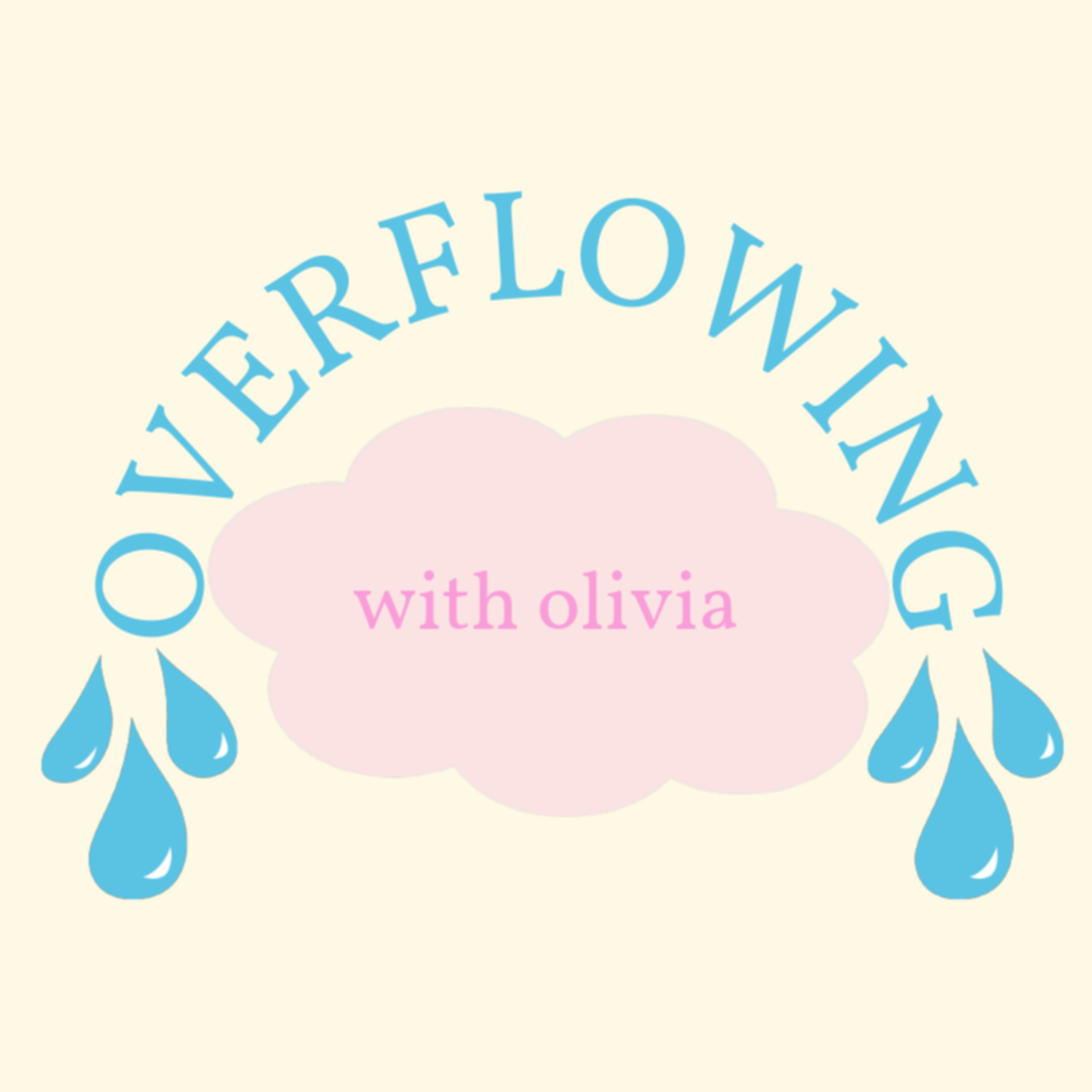 Overflowing with Olivia