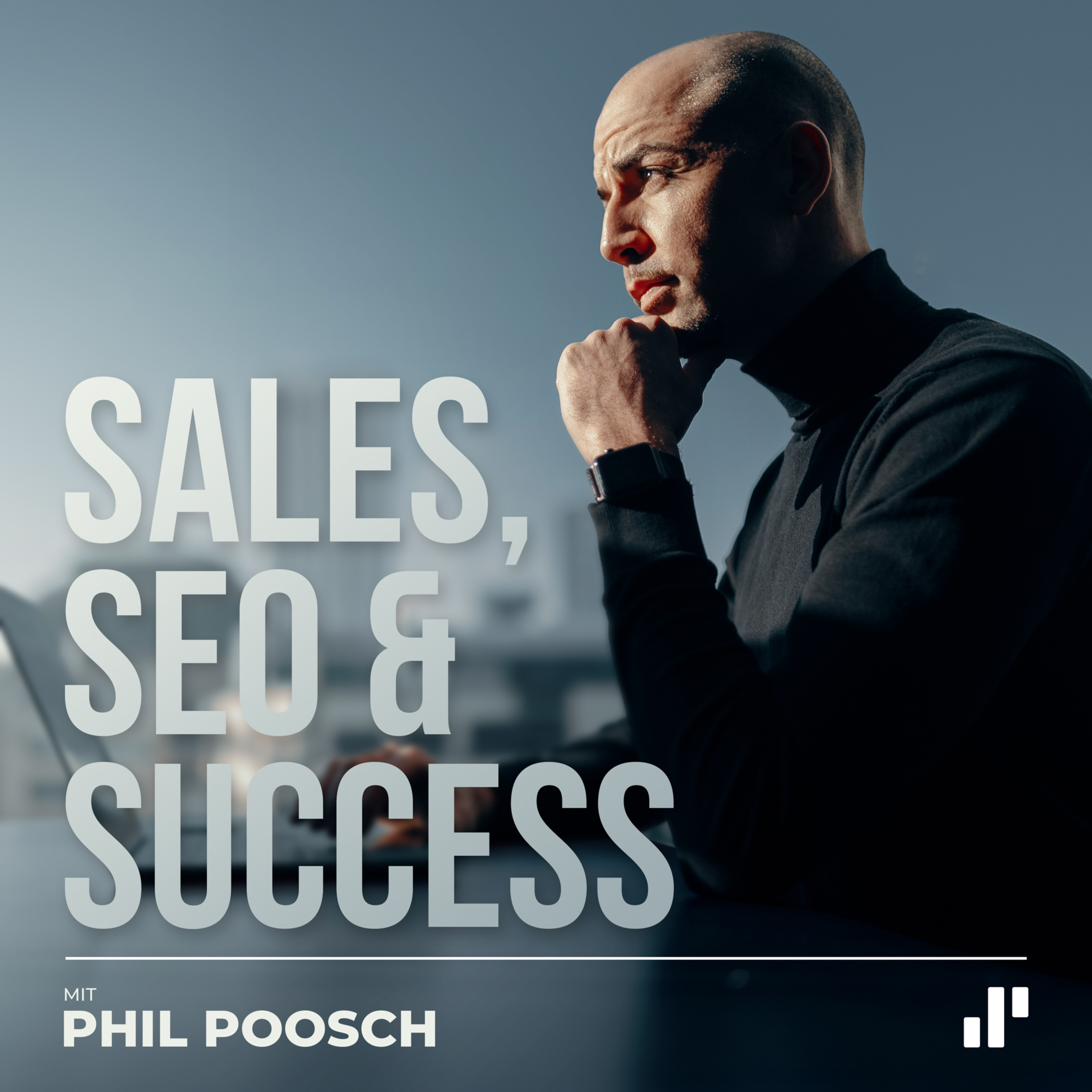 Sales, SEO & Success - der Podcast mit Phil Poosch podcast artwork