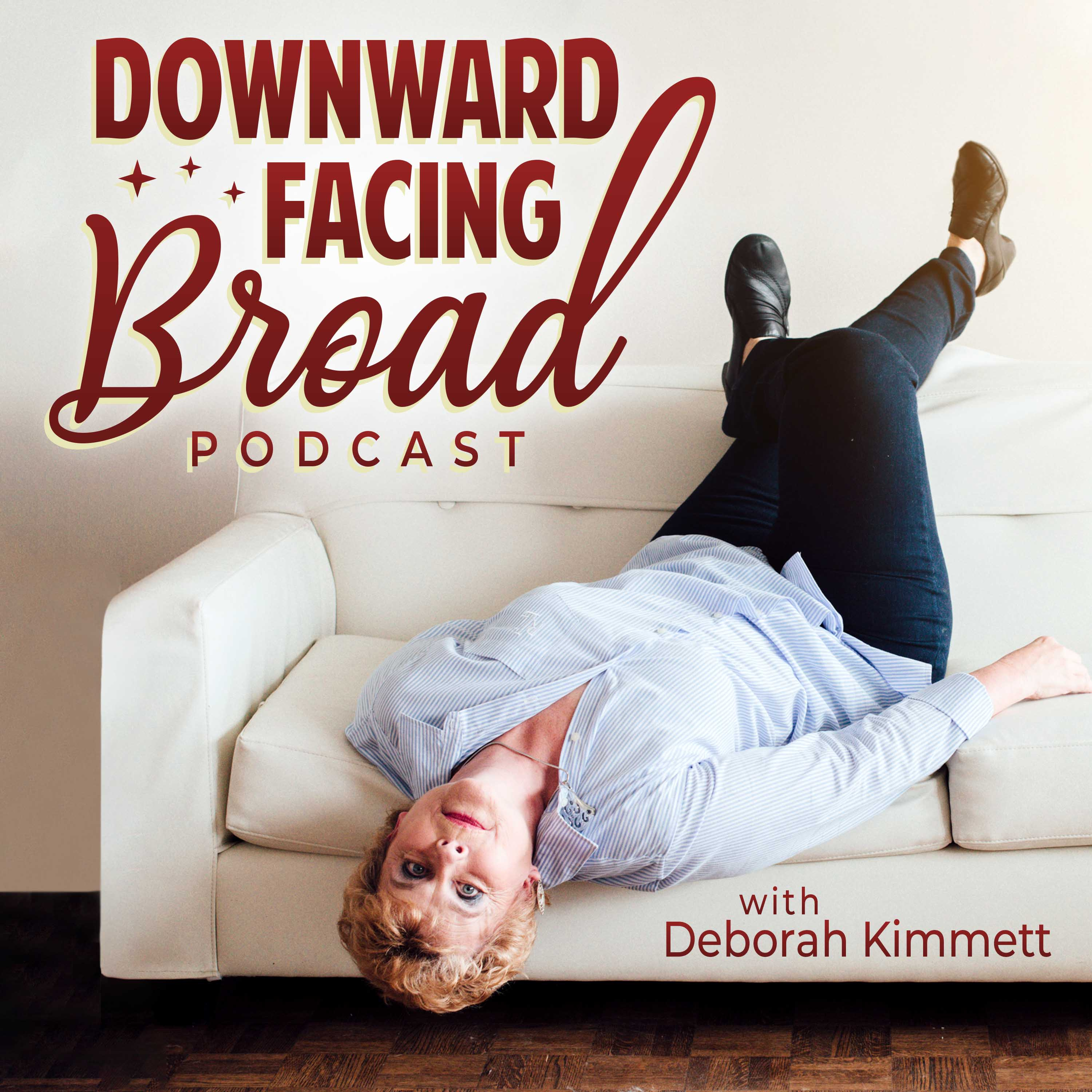 Downward Facing Broad Podcast