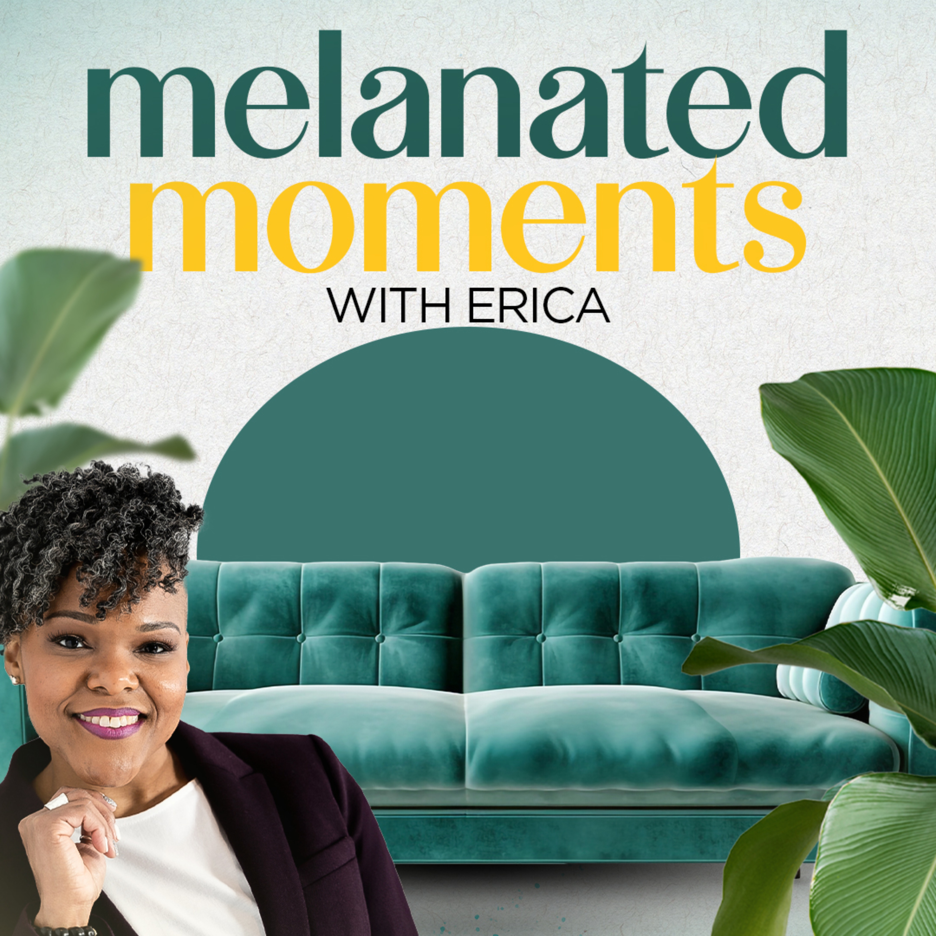 Melanated Moments with Erica