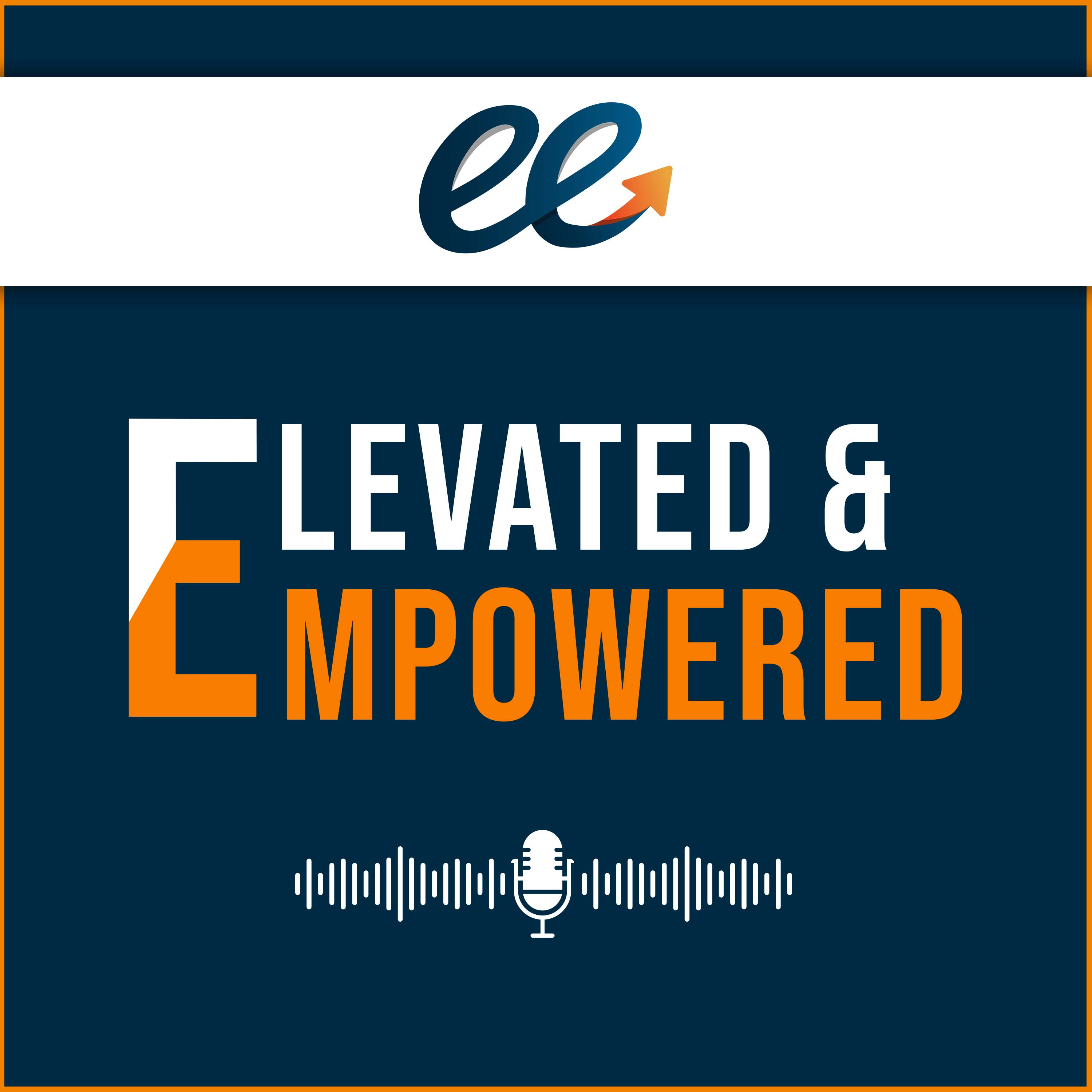Elevated & Empowered
