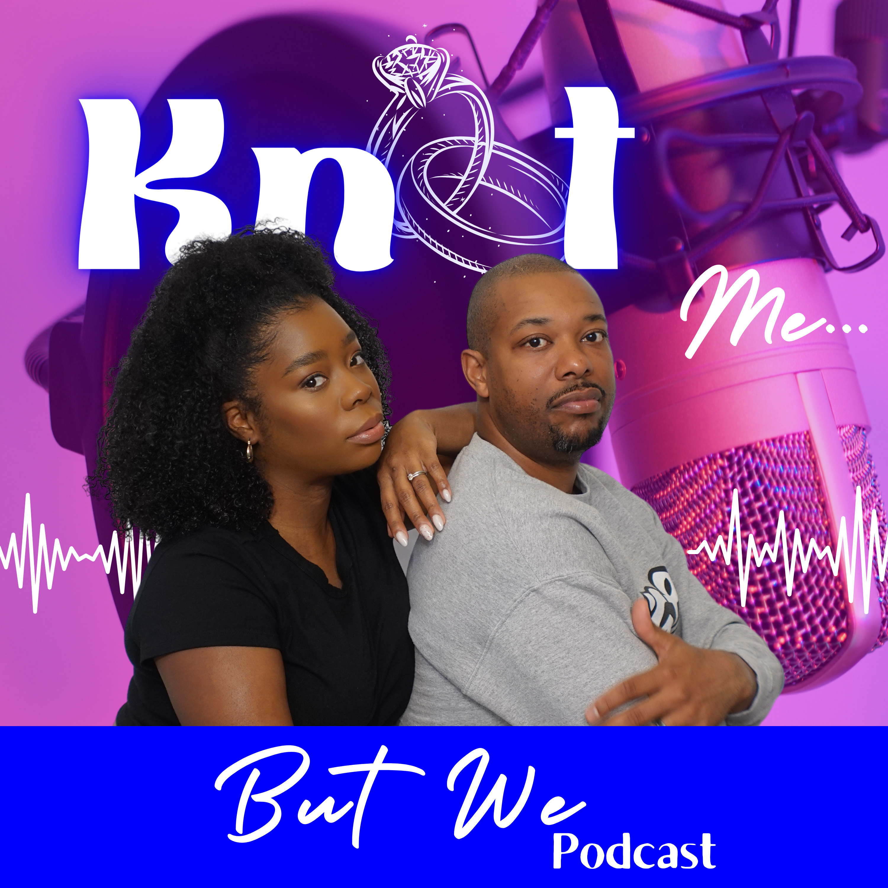 Knot Me But We Pod