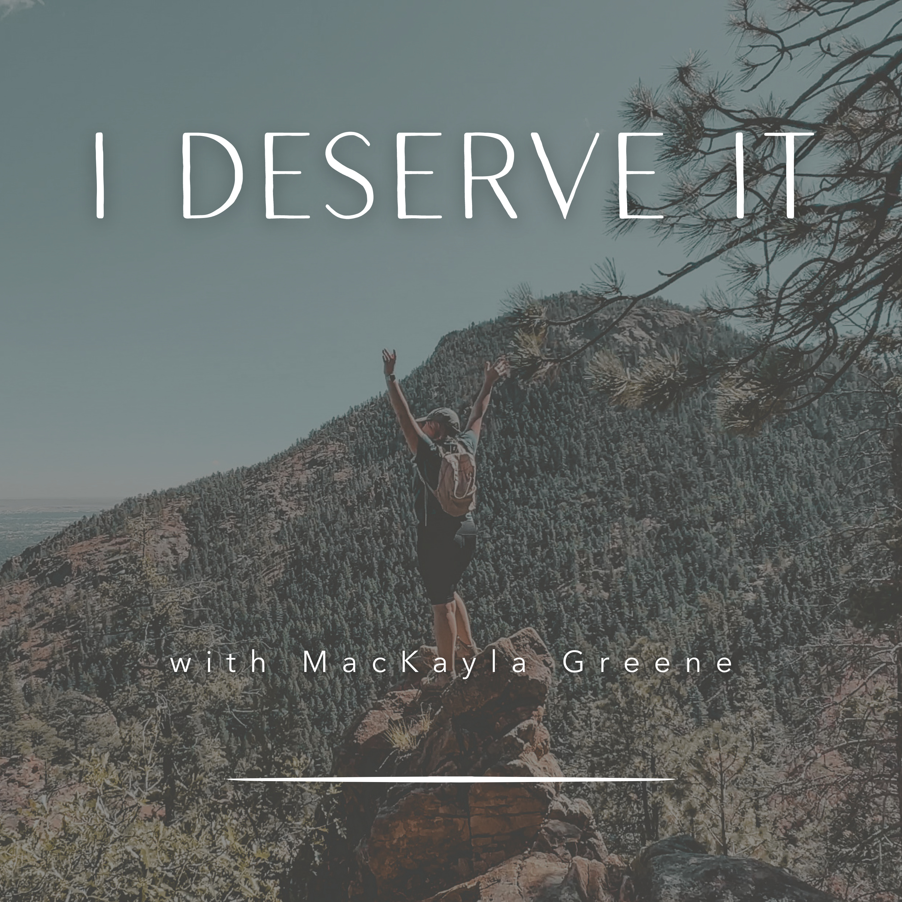 I Deserve It