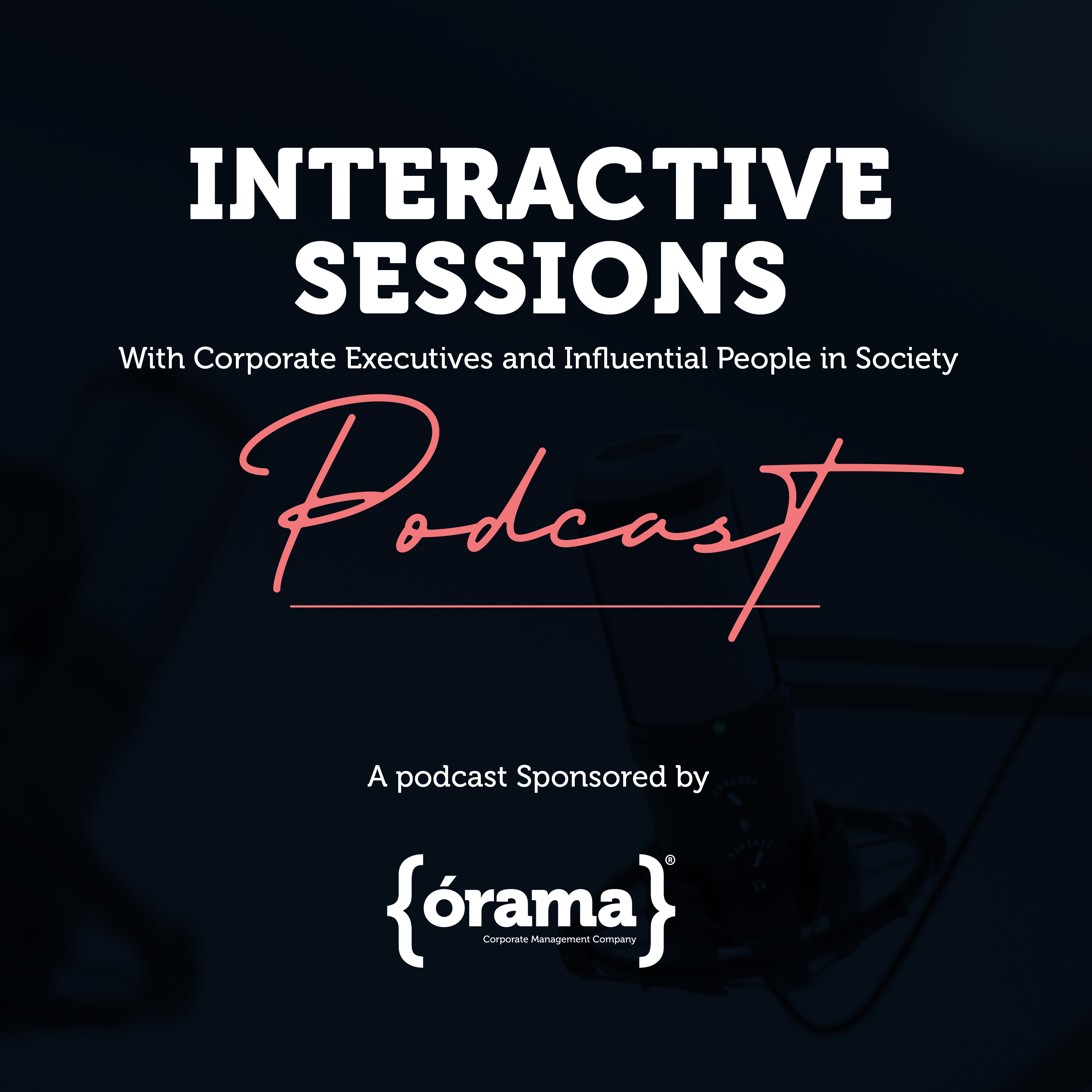 Interactive Sessions with Corporate Executives &amp; Influential People in Society