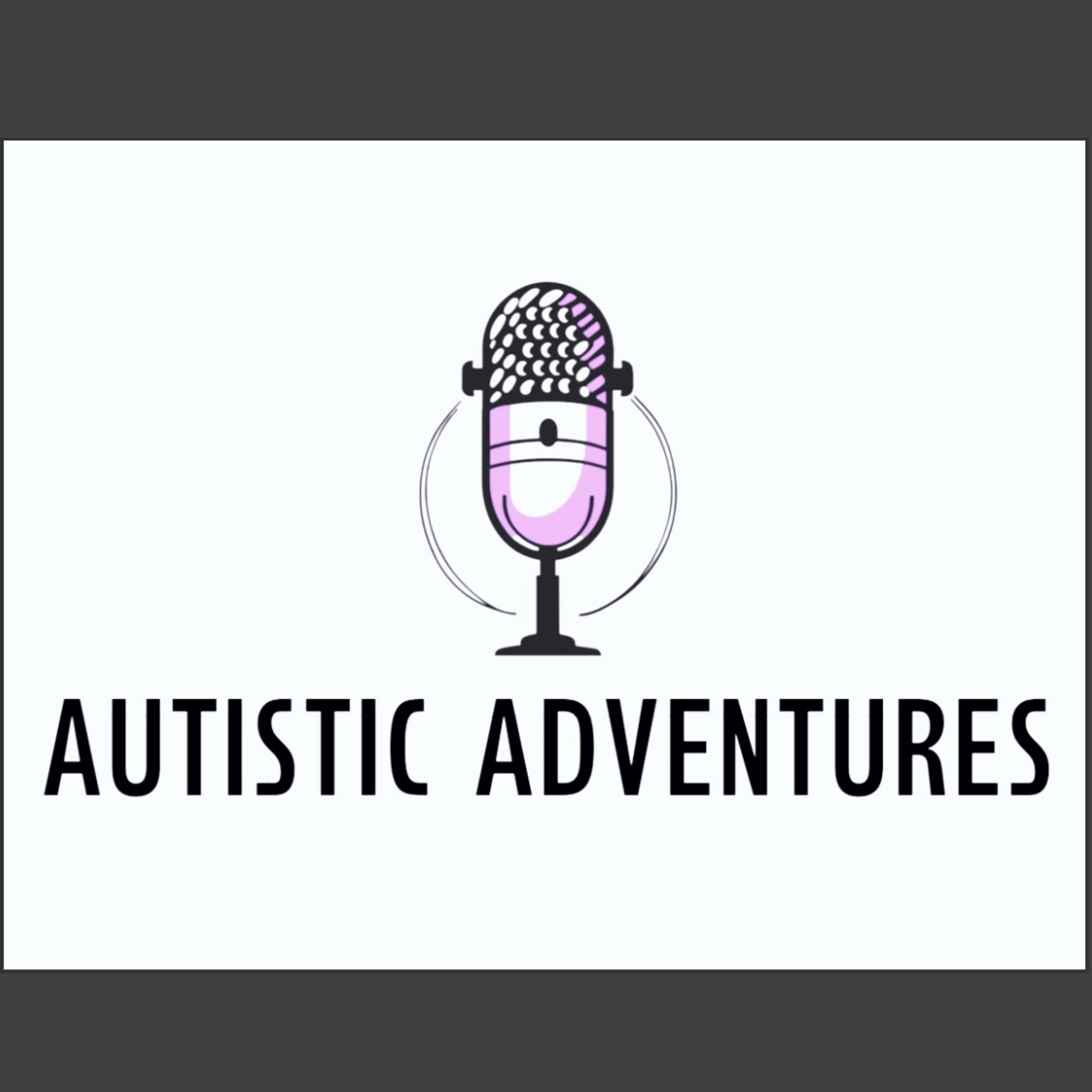 Autistic Adventures
