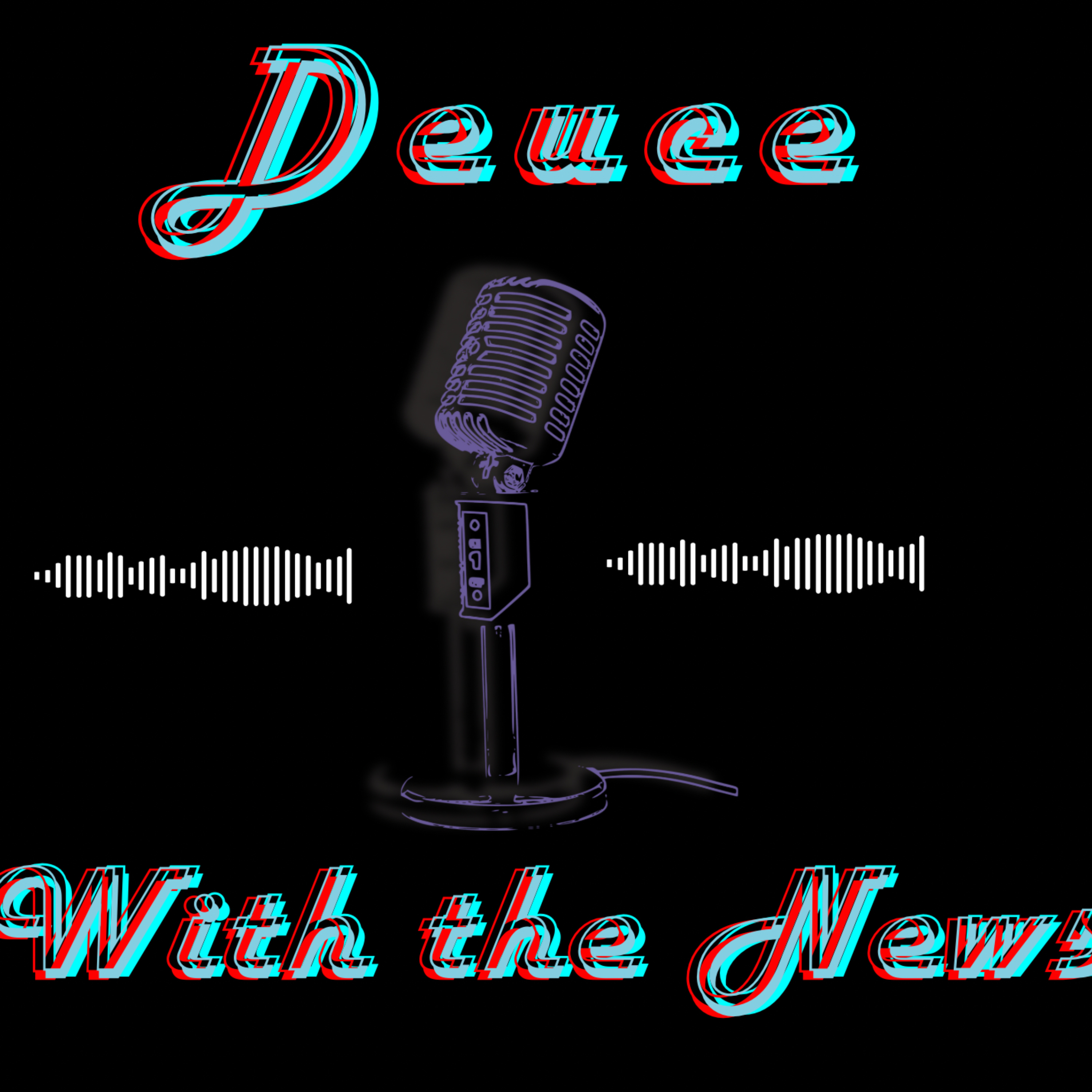 Deuce With The News
