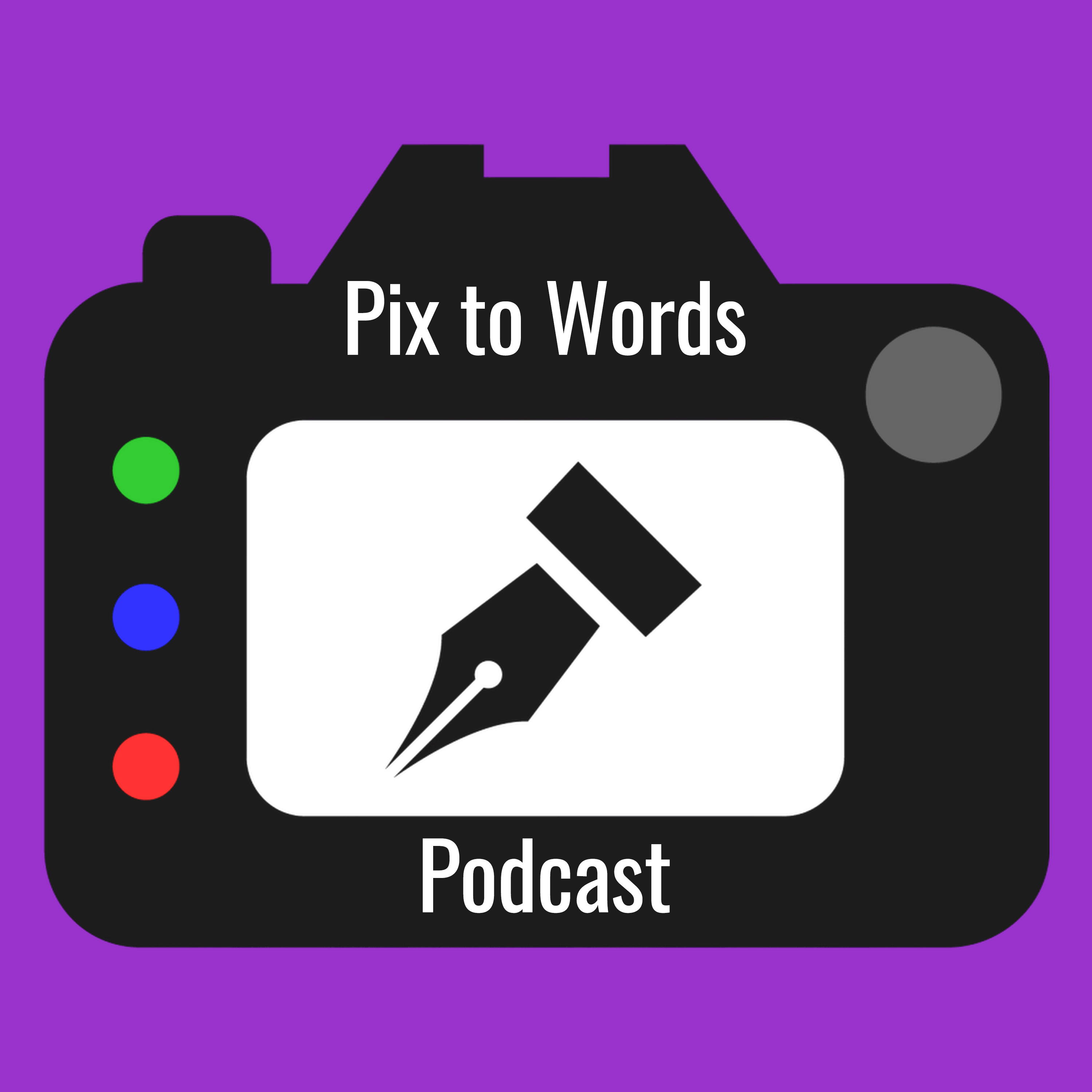 Pix to Words Podcast podcast artwork