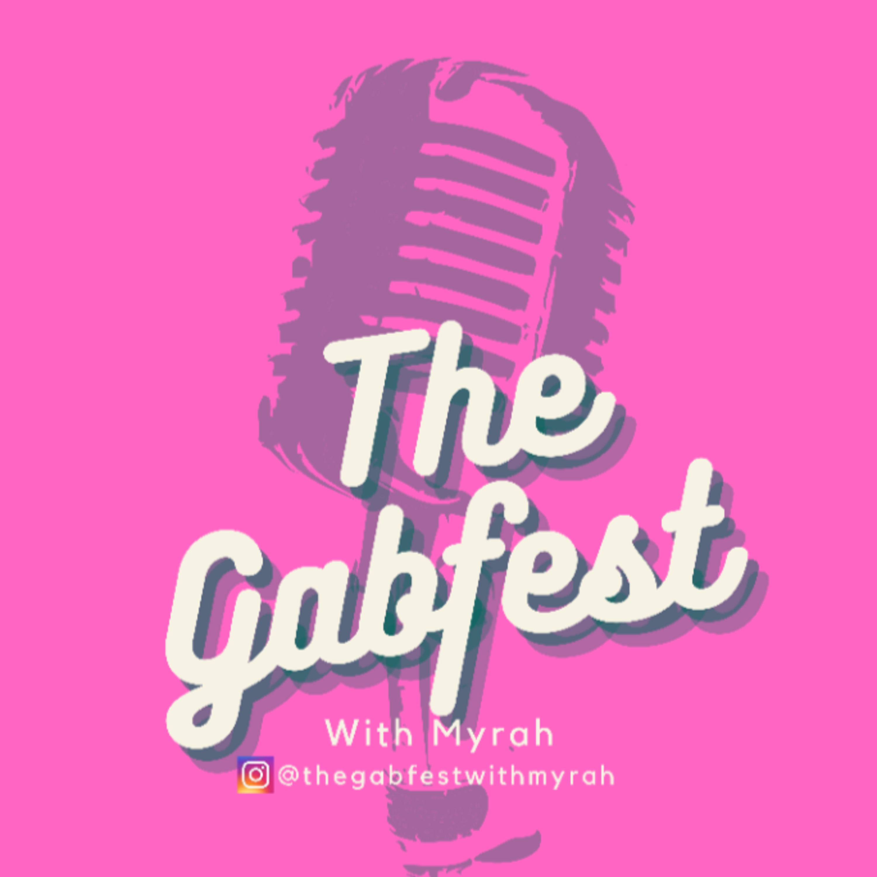 The Gabfest With Myrah