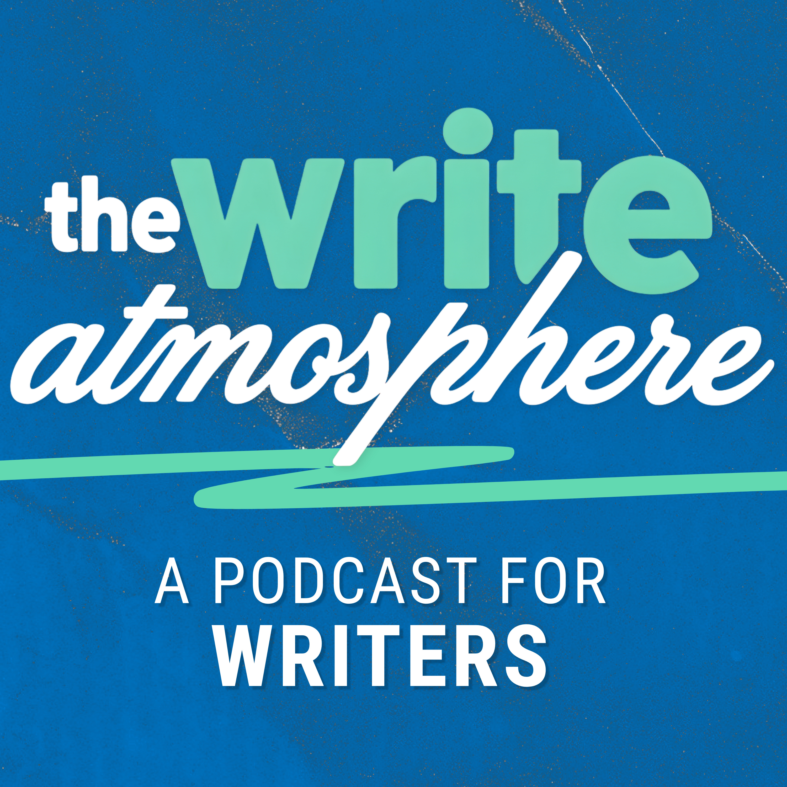 The Write Atmosphere: A Podcast for Writers