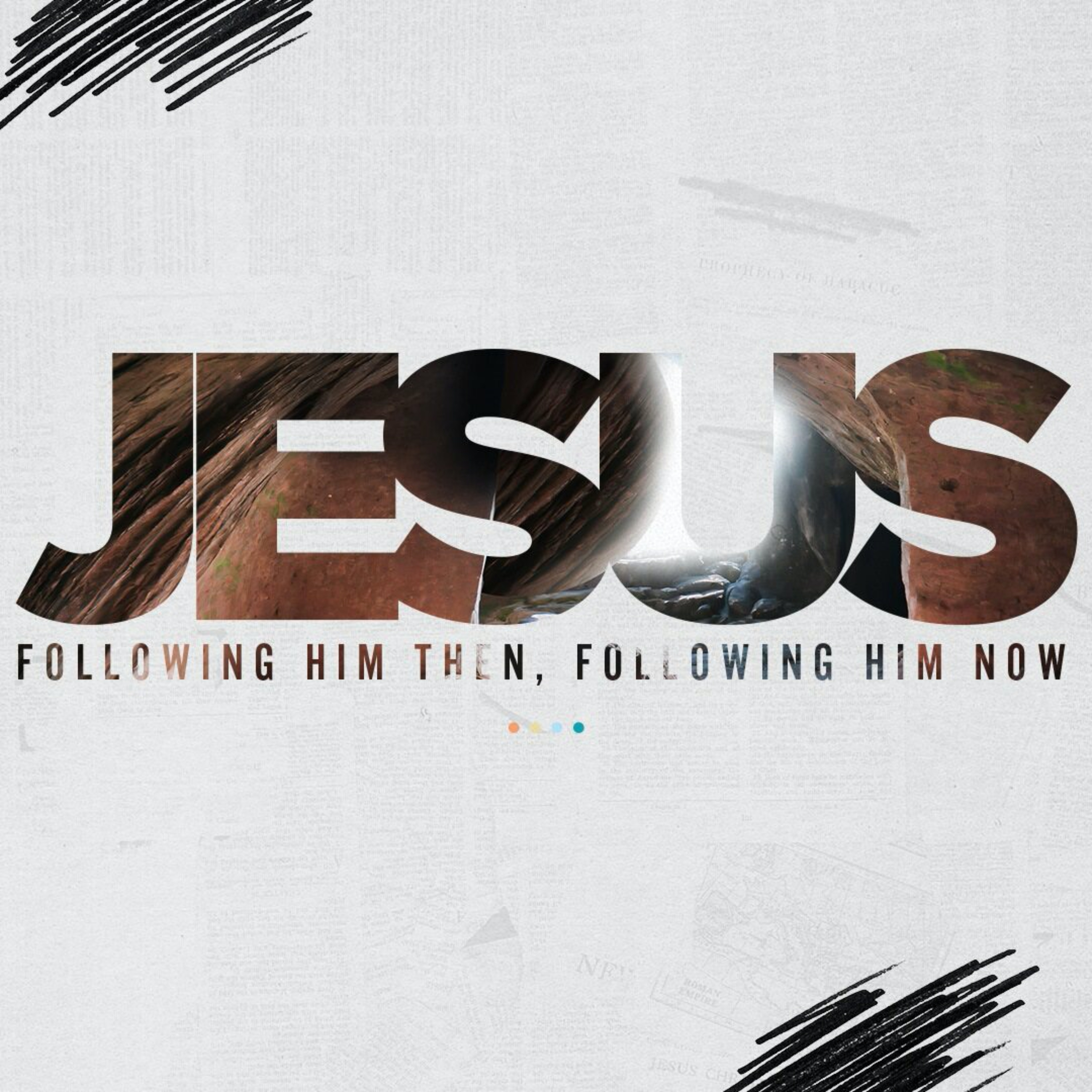 Jesus: Following Him Then and Now