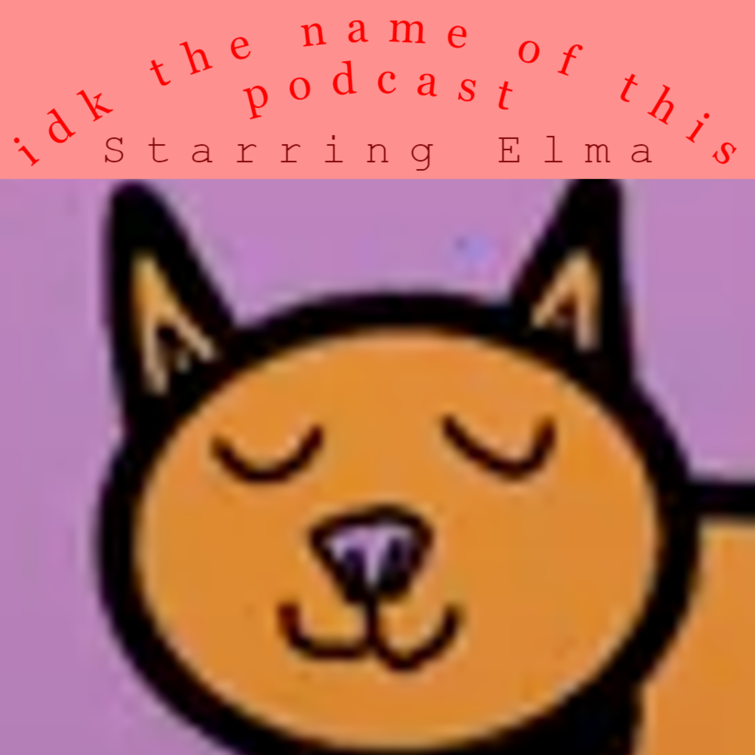 idk the name of this podcast podcast artwork