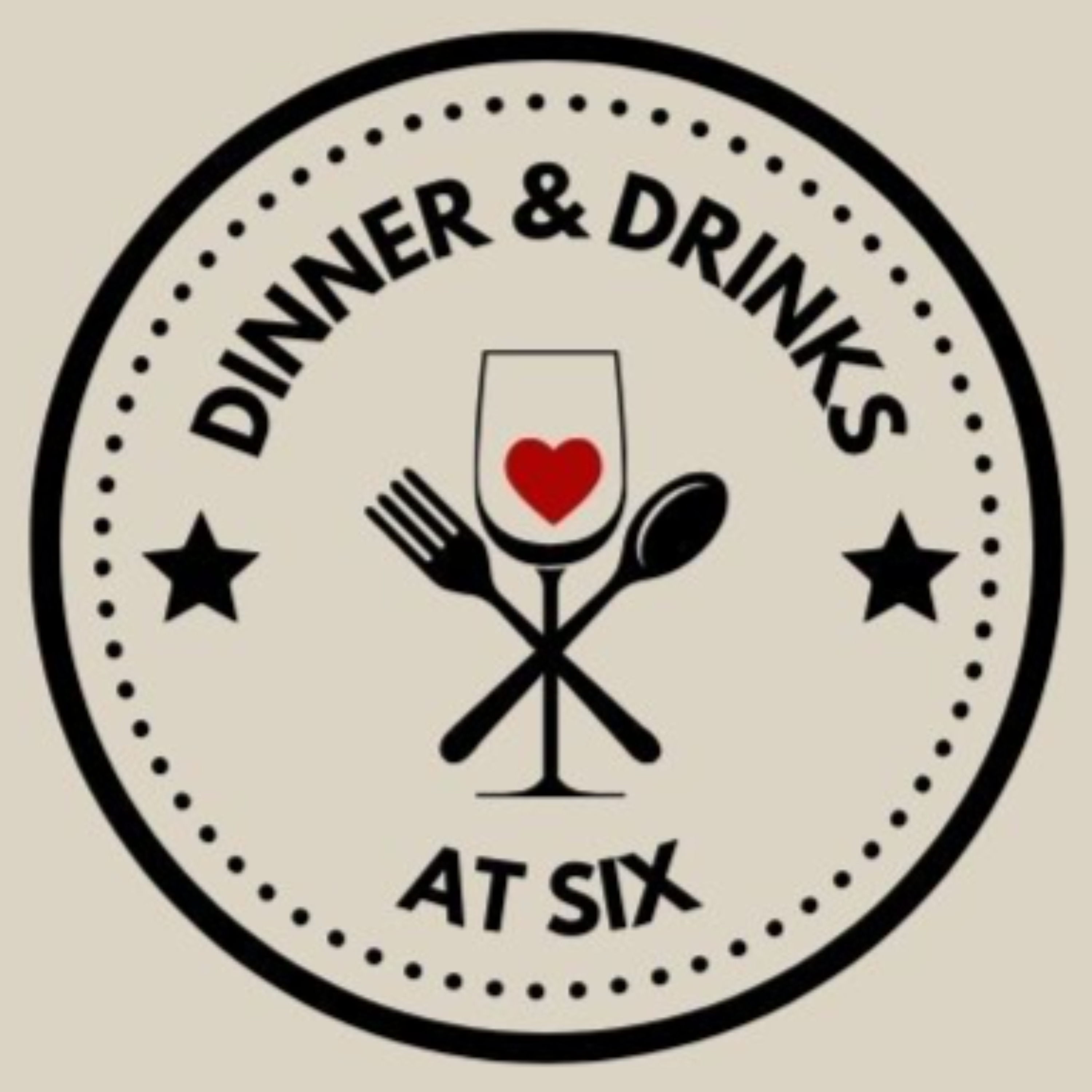Dinner and Drinks at Six