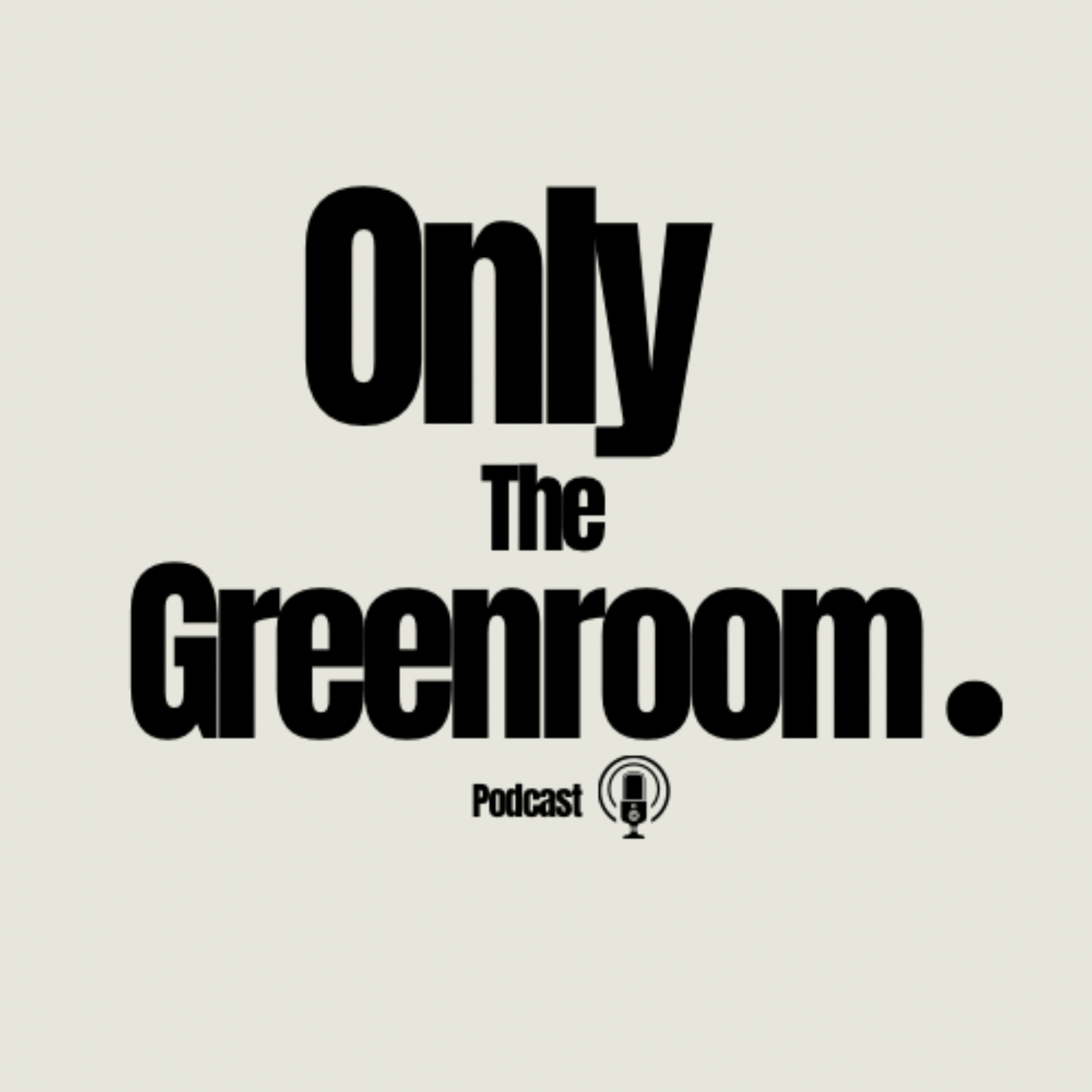 Only The Greenroom