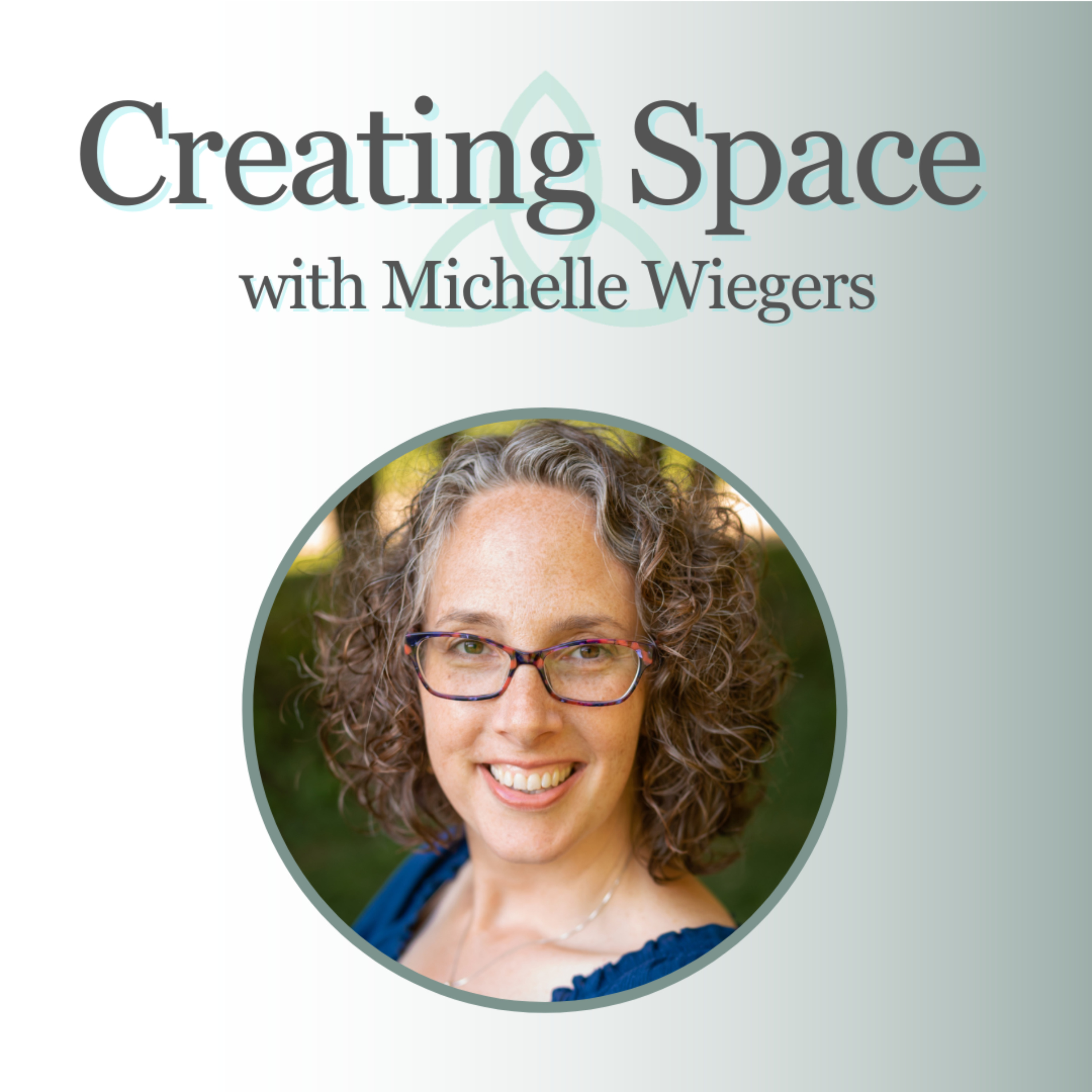 Creating Space with Michelle Wiegers