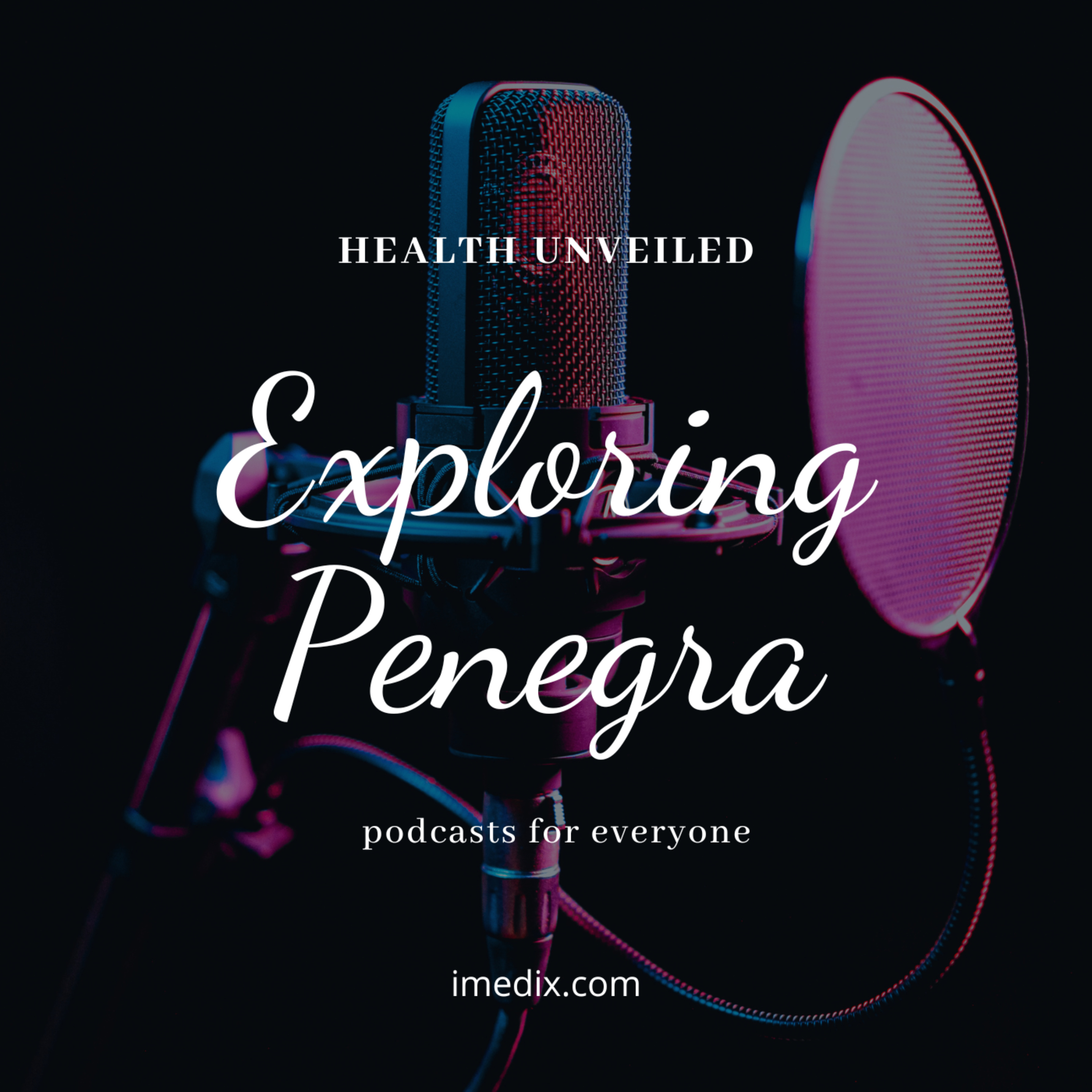 Penegra: Unveiling Its Role in Men's Vascular Health podcast artwork