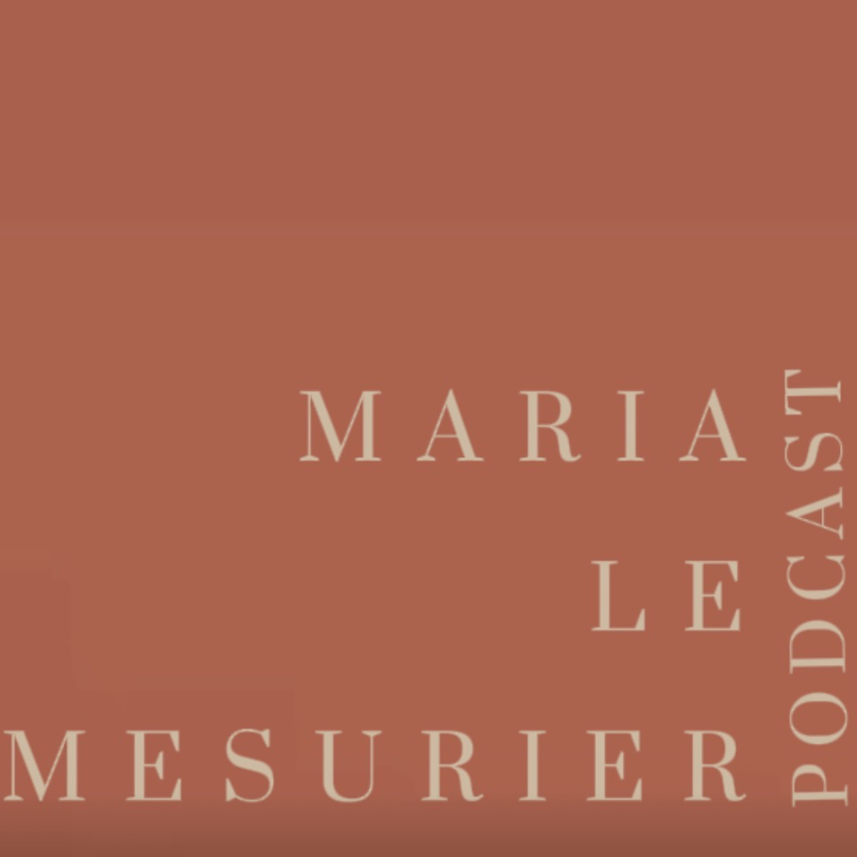 MARIA LE MESURIER | PODCAST