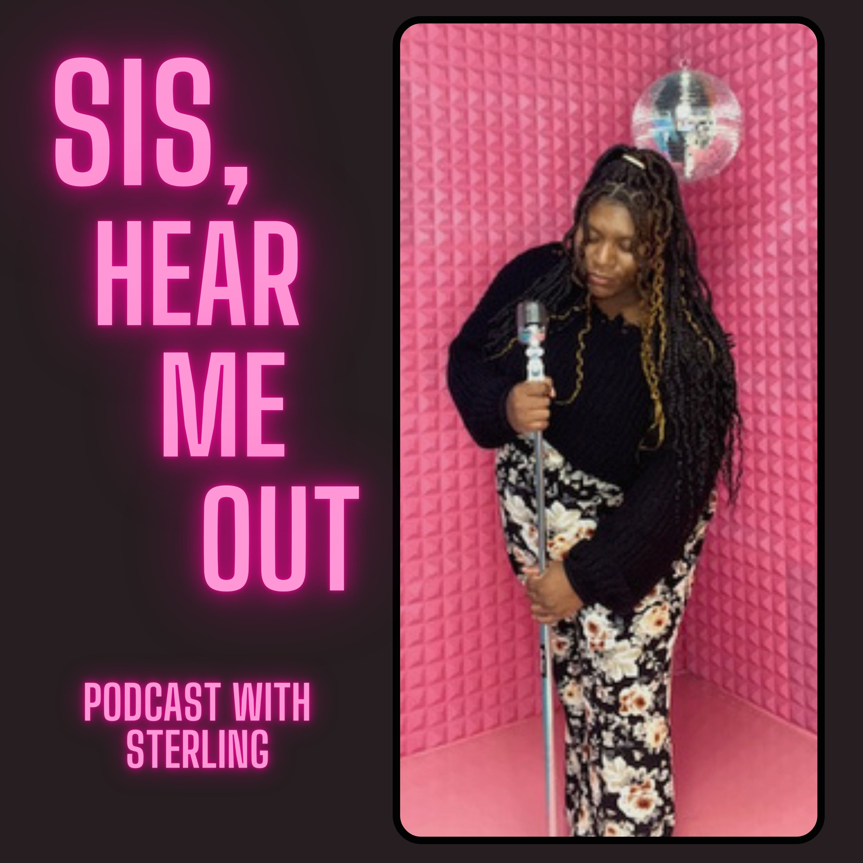 Sis, Hear Me Out podcast artwork
