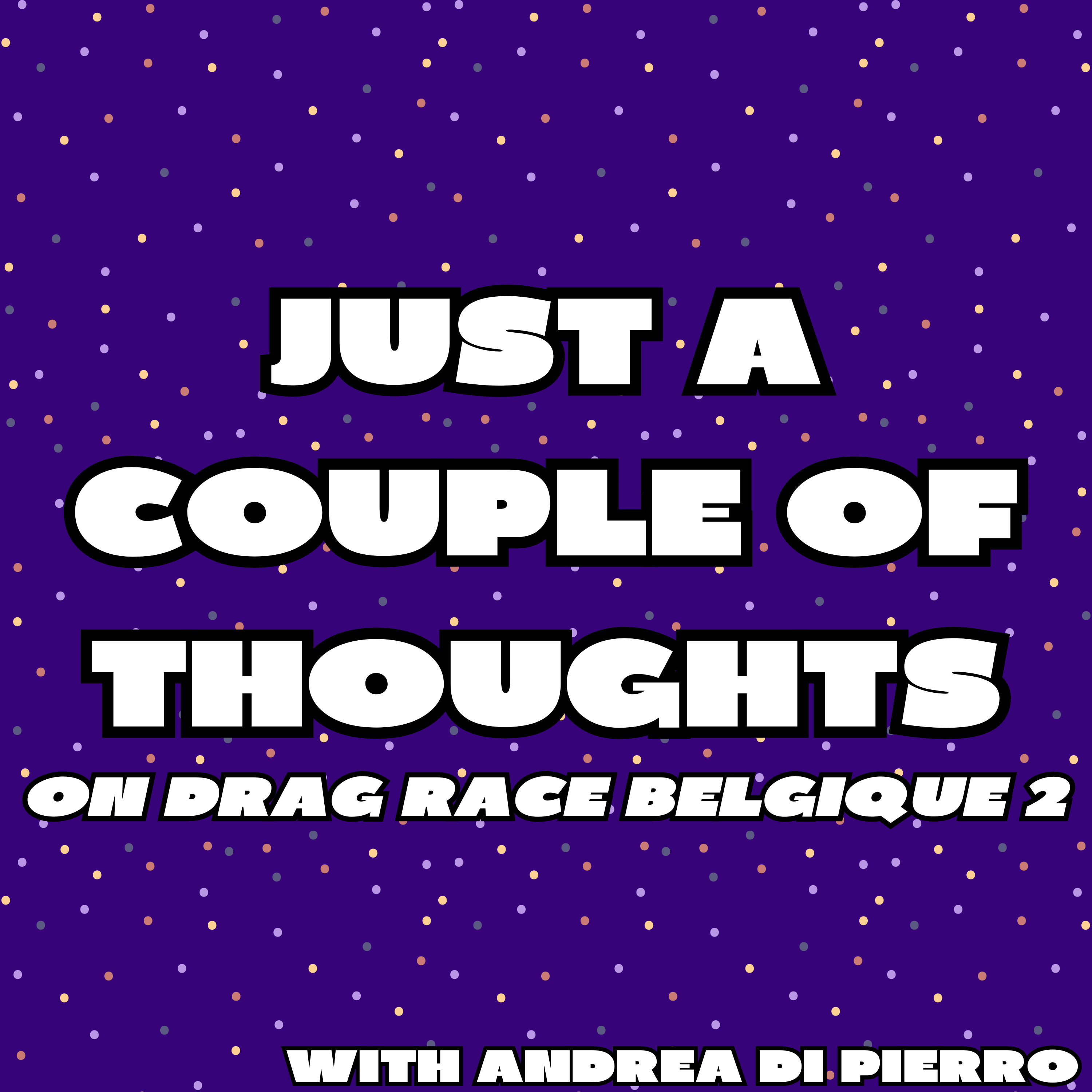 Just a couple of thoughts on Drag Race Belgique