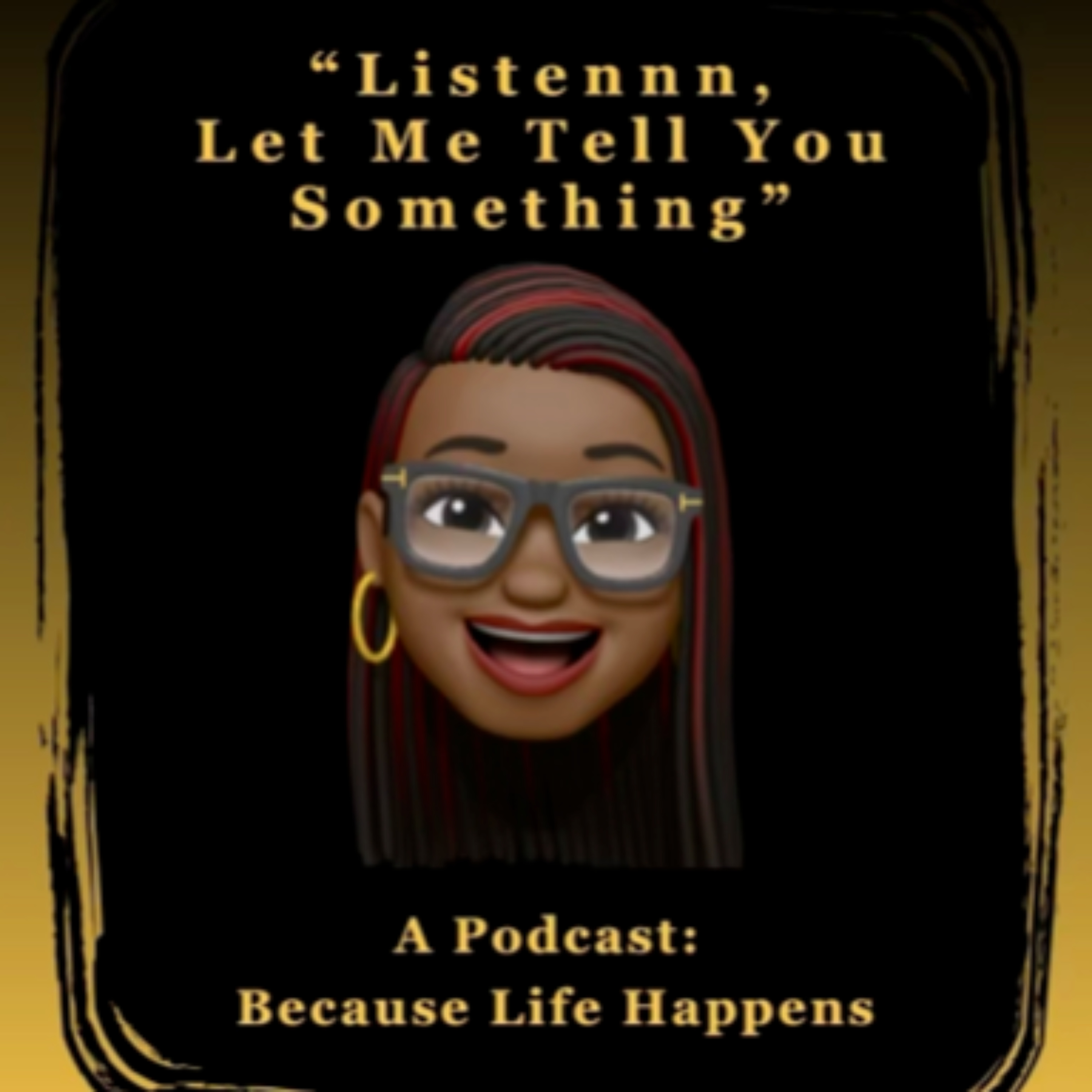 Listennn Let Me Tell You Something podcast artwork