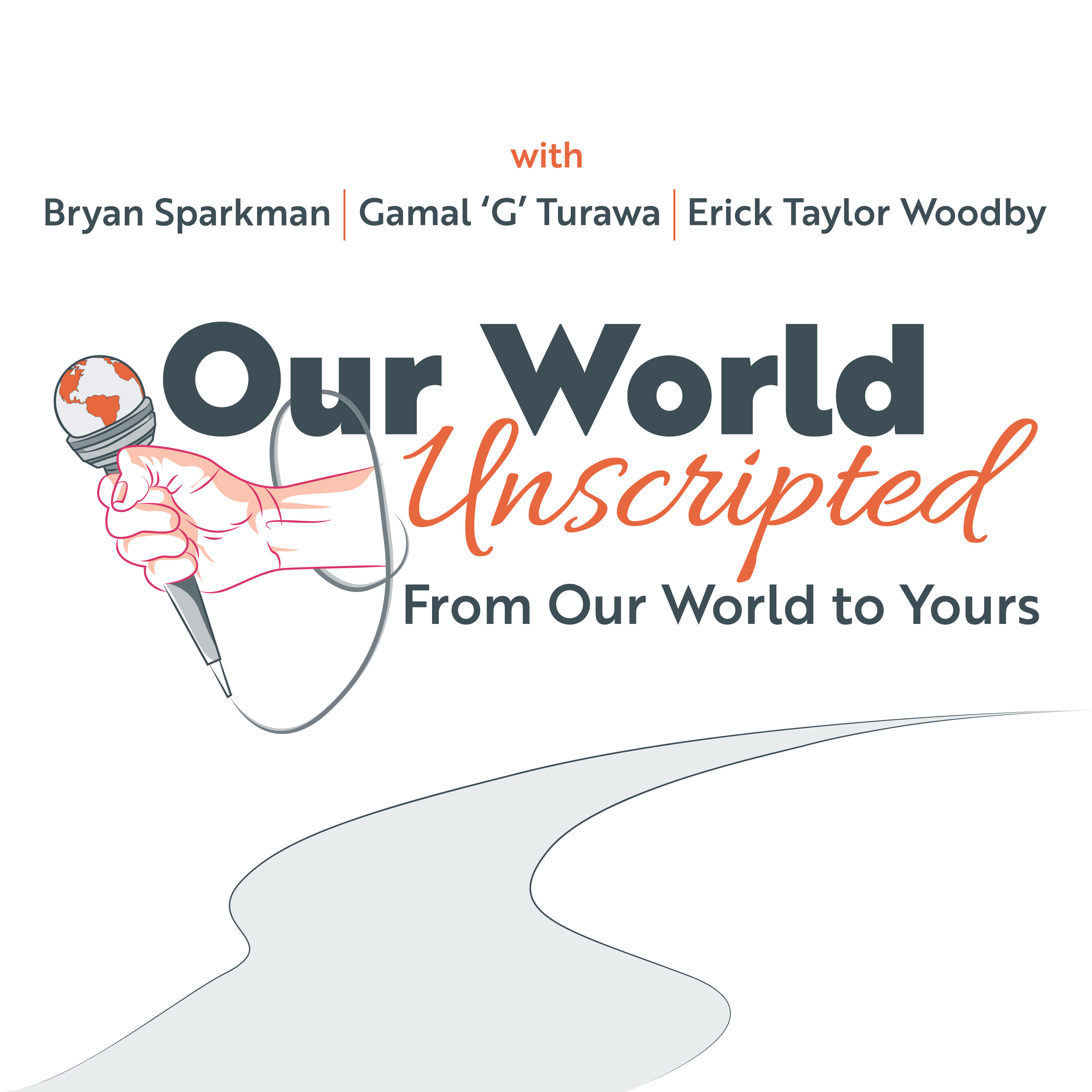Our World Unscripted