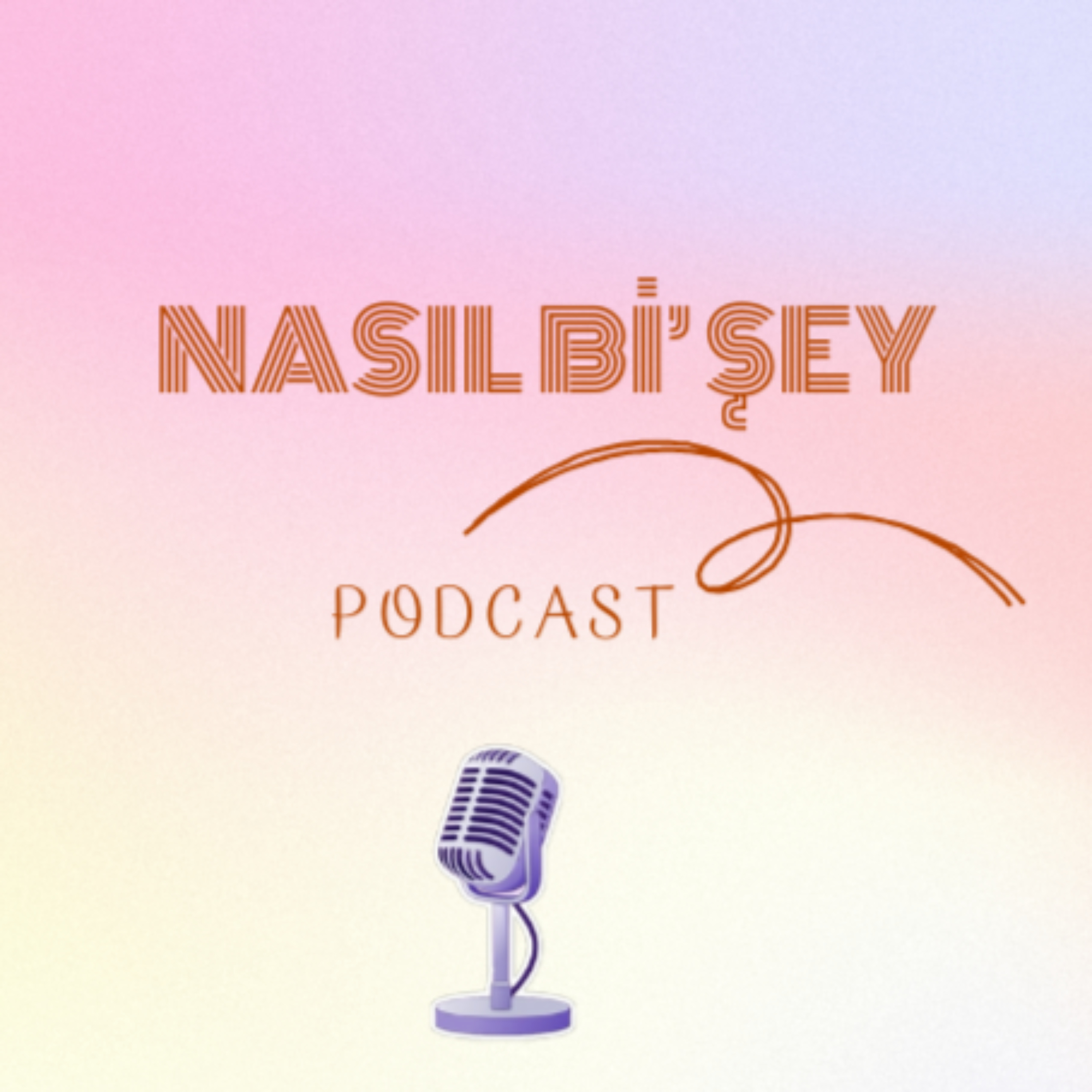 Nasıl Bi' Şey Podcast