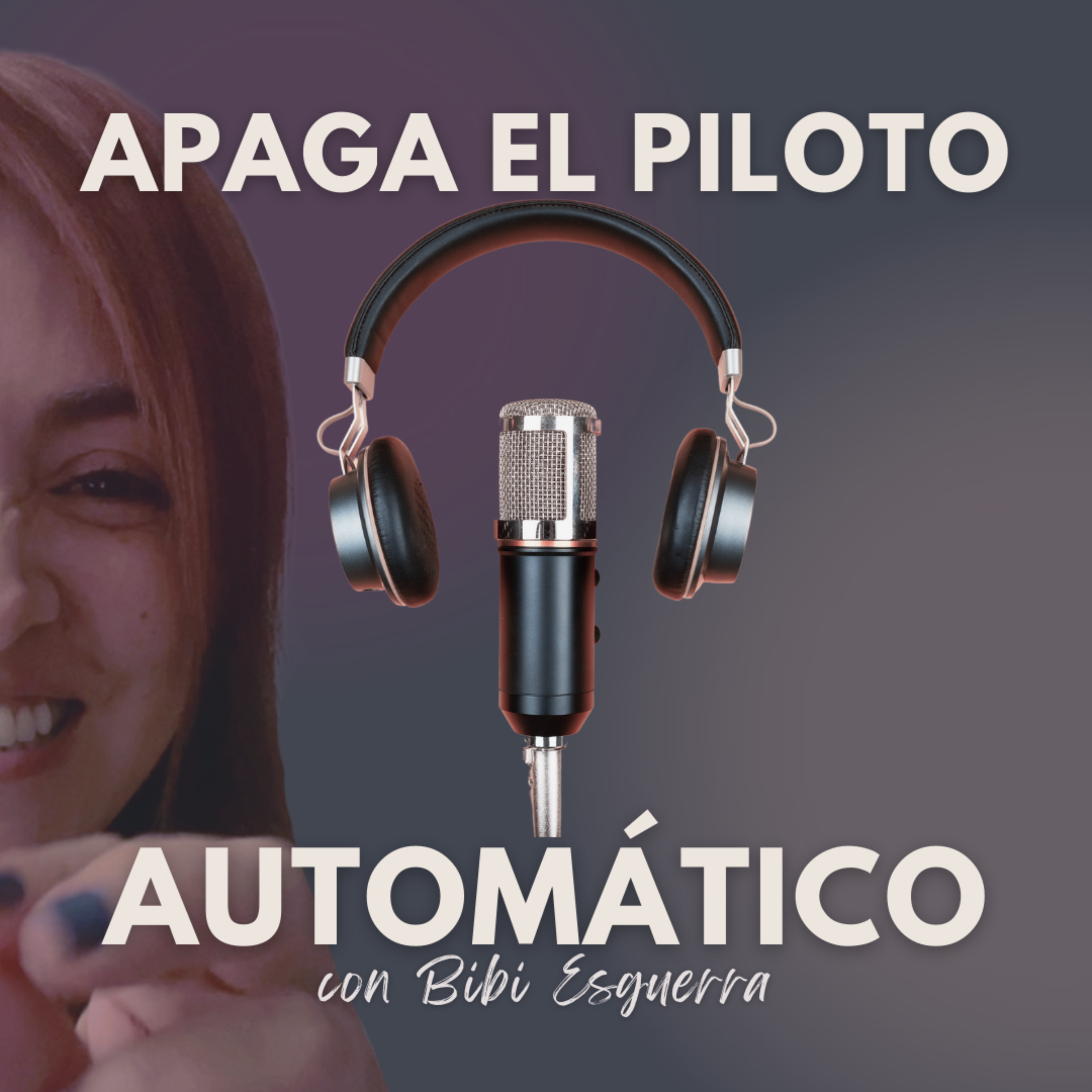 Apaga el piloto automático con Bibi Esguerra