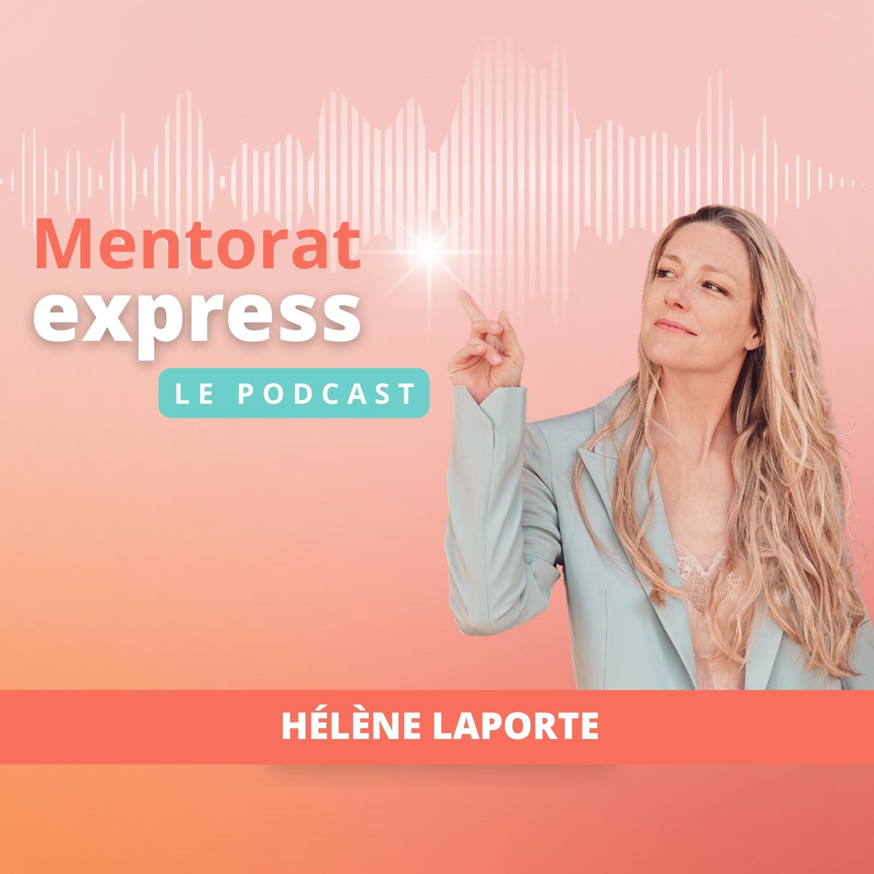 Mentorat Expresspar Hélène Laporte podcast artwork