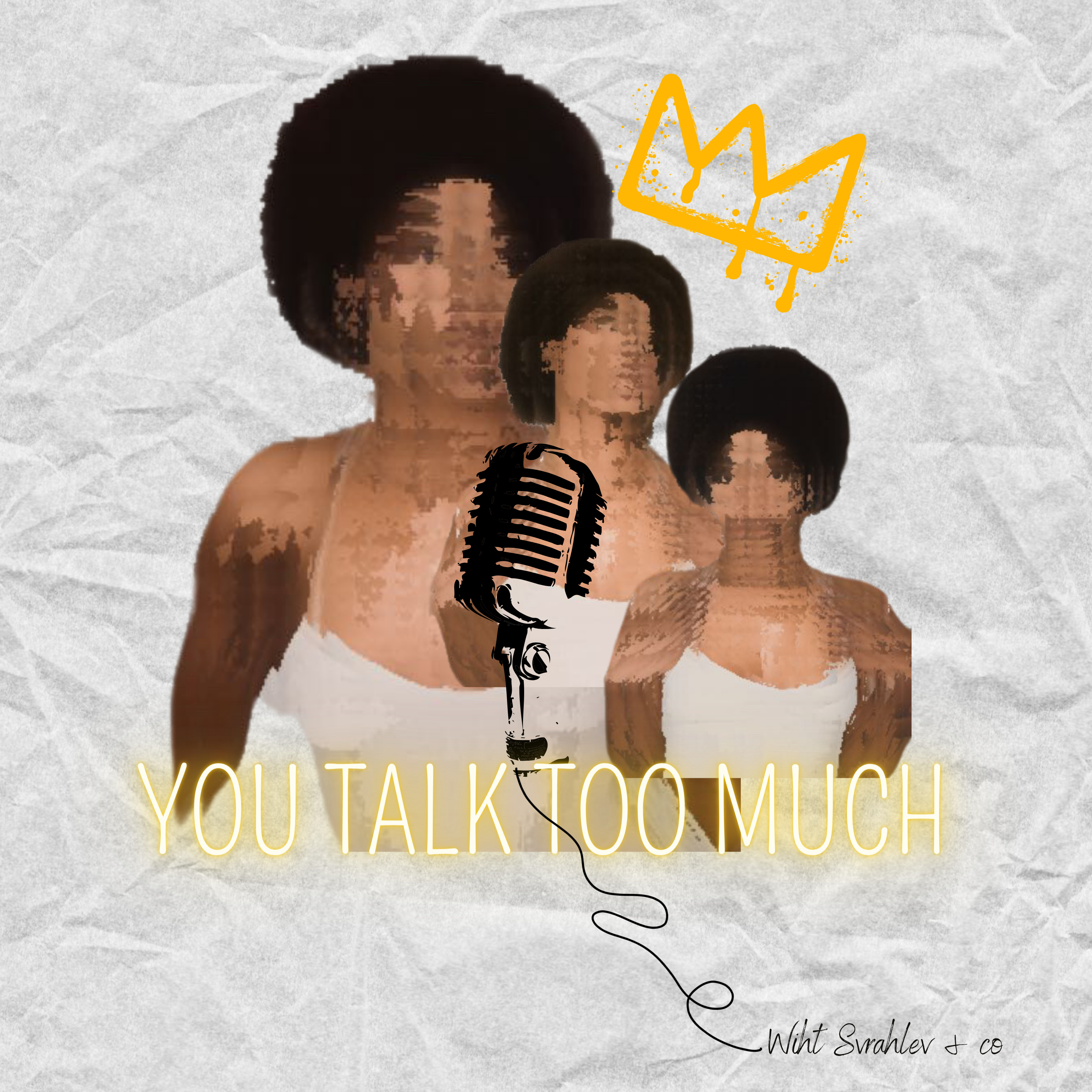 You talk too much podcast artwork