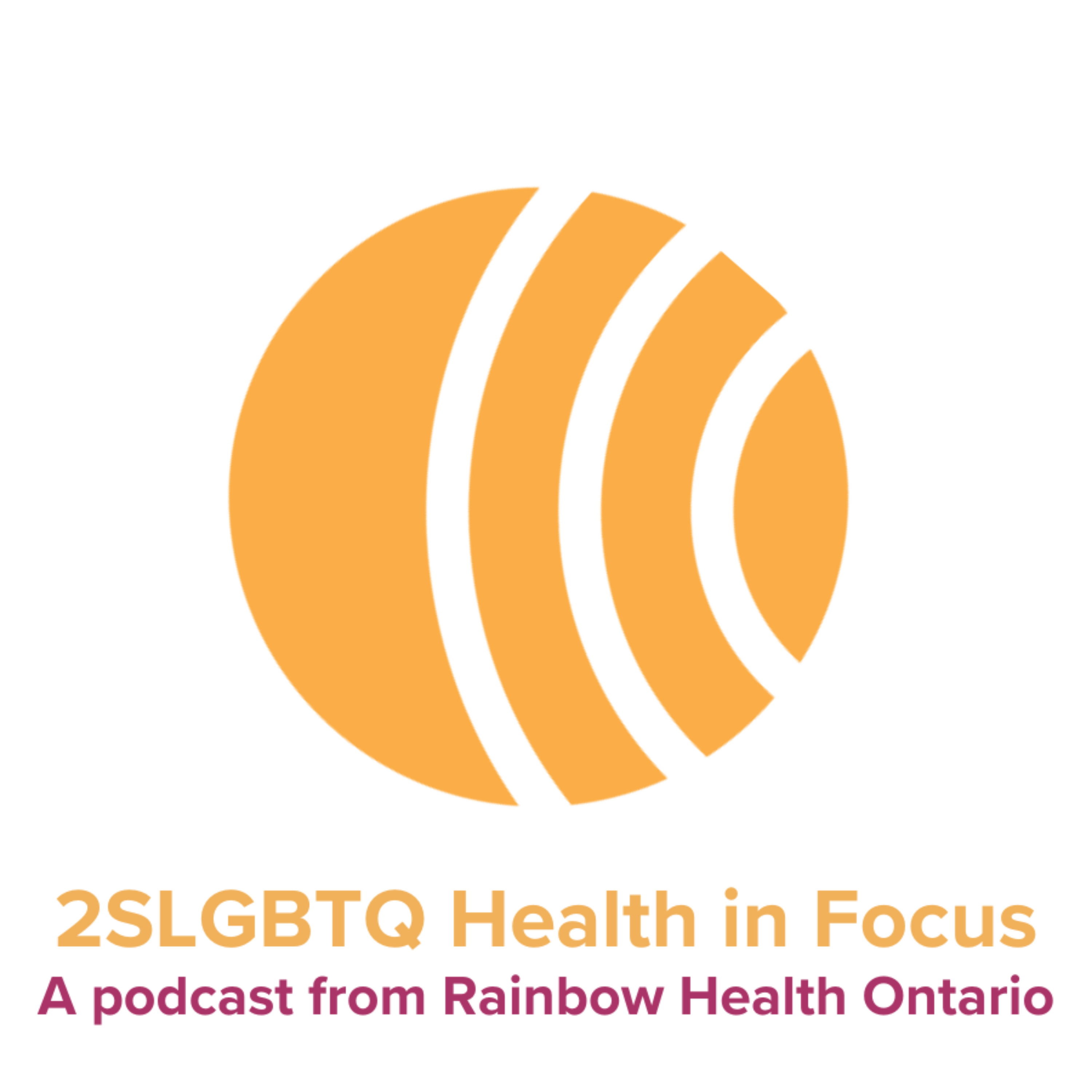 2SLGBTQ Health In Focus podcast artwork