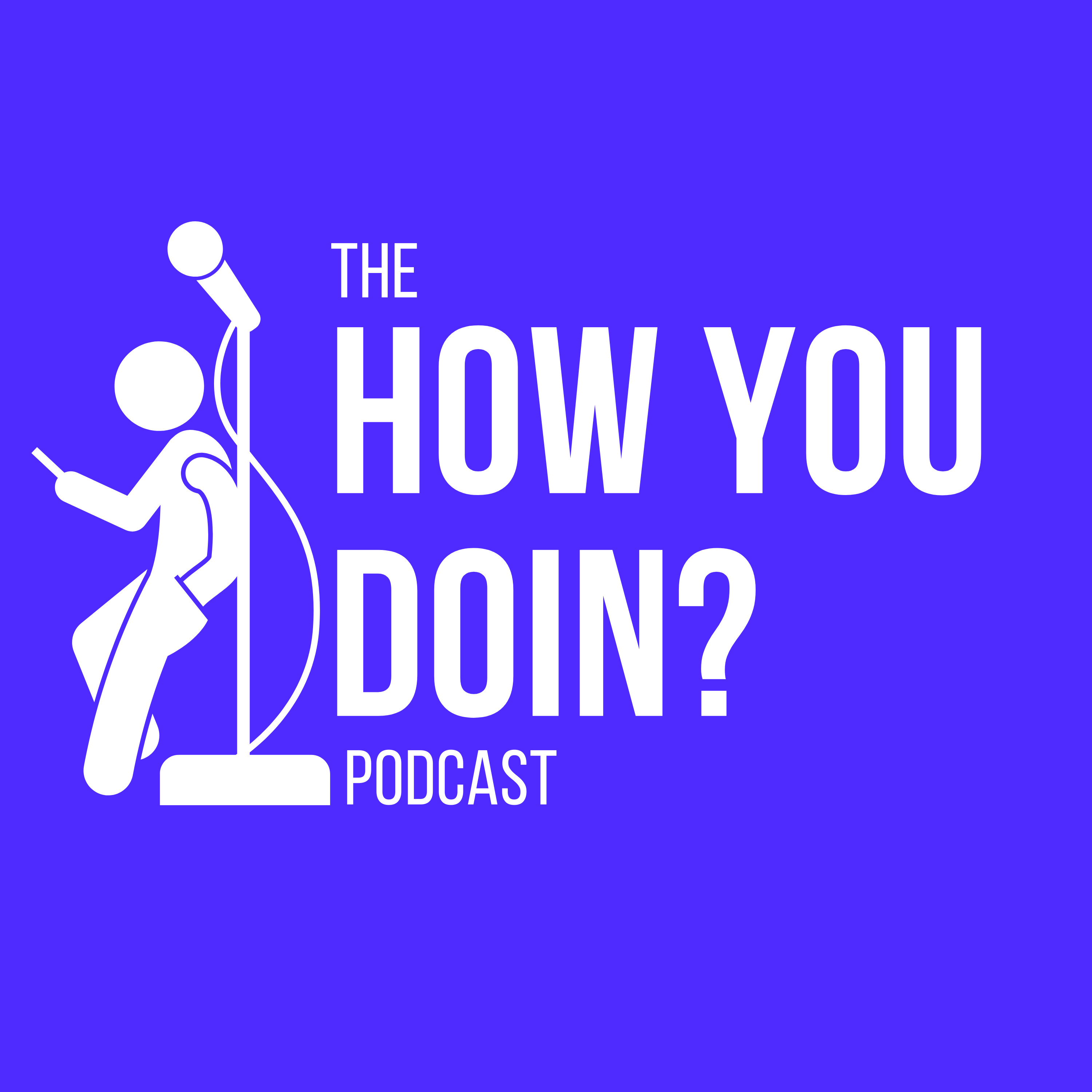 The How You Doin Podcast podcast artwork