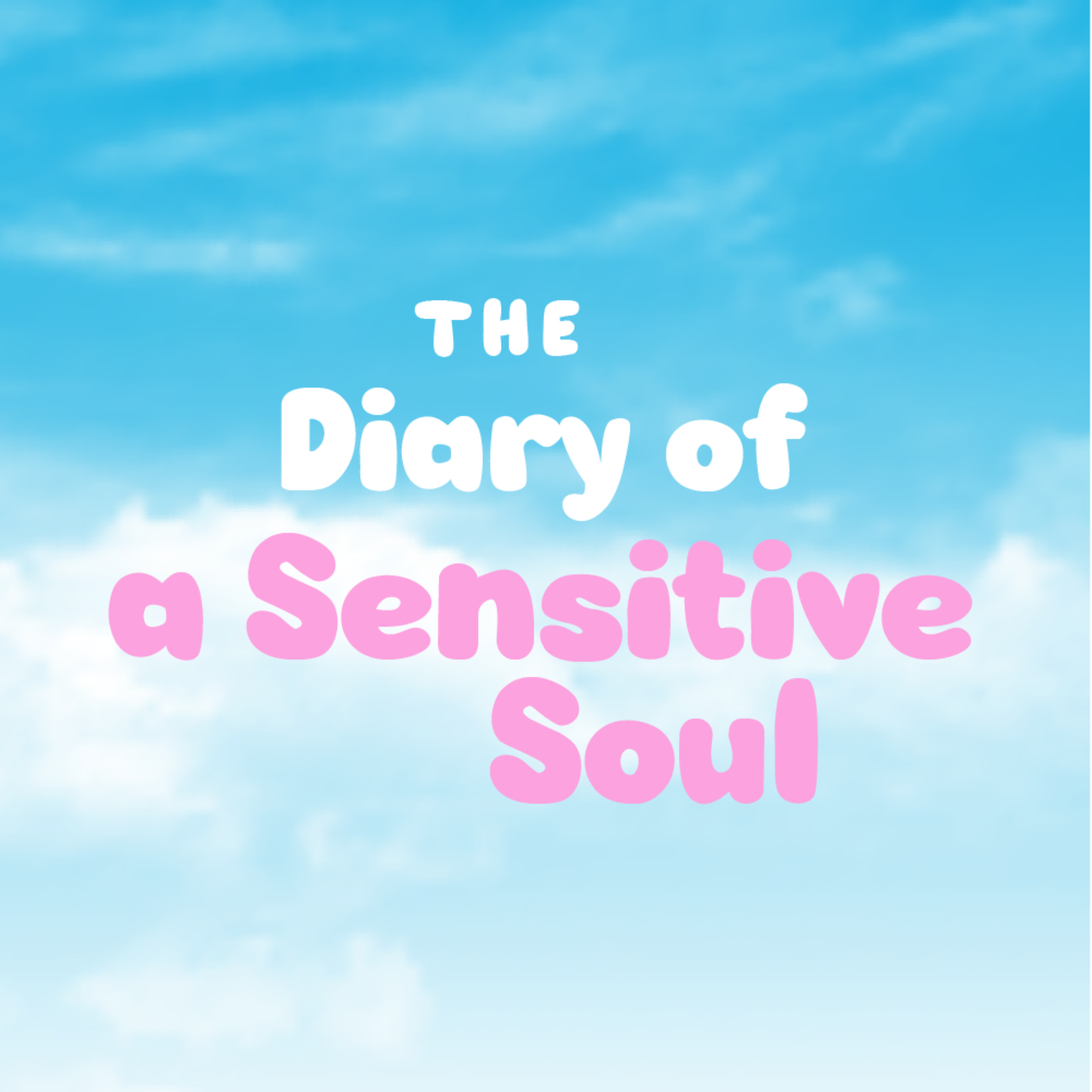 The Diary of a Sensitive Soul Podcast podcast artwork