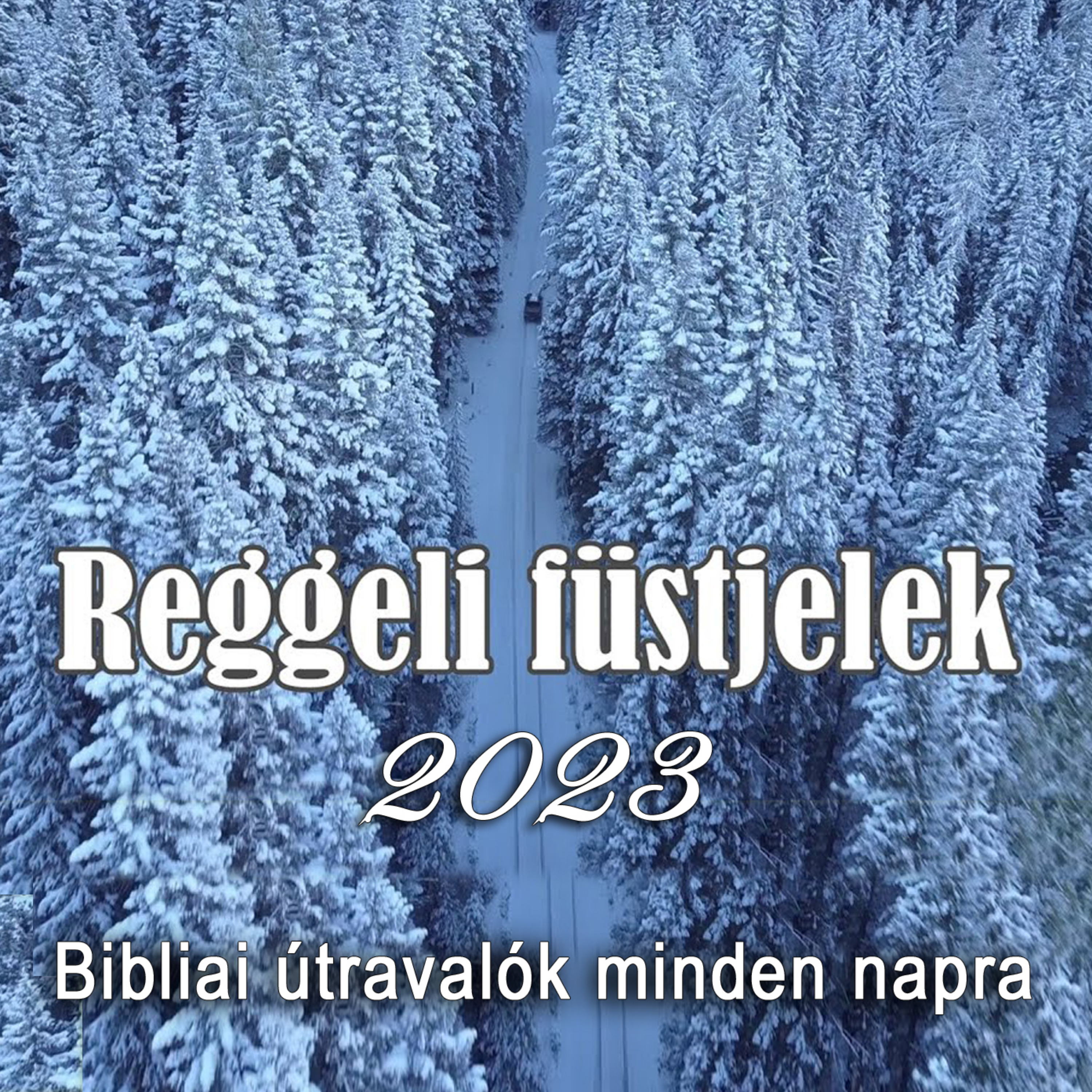 Reggeli füstjelek • 2023