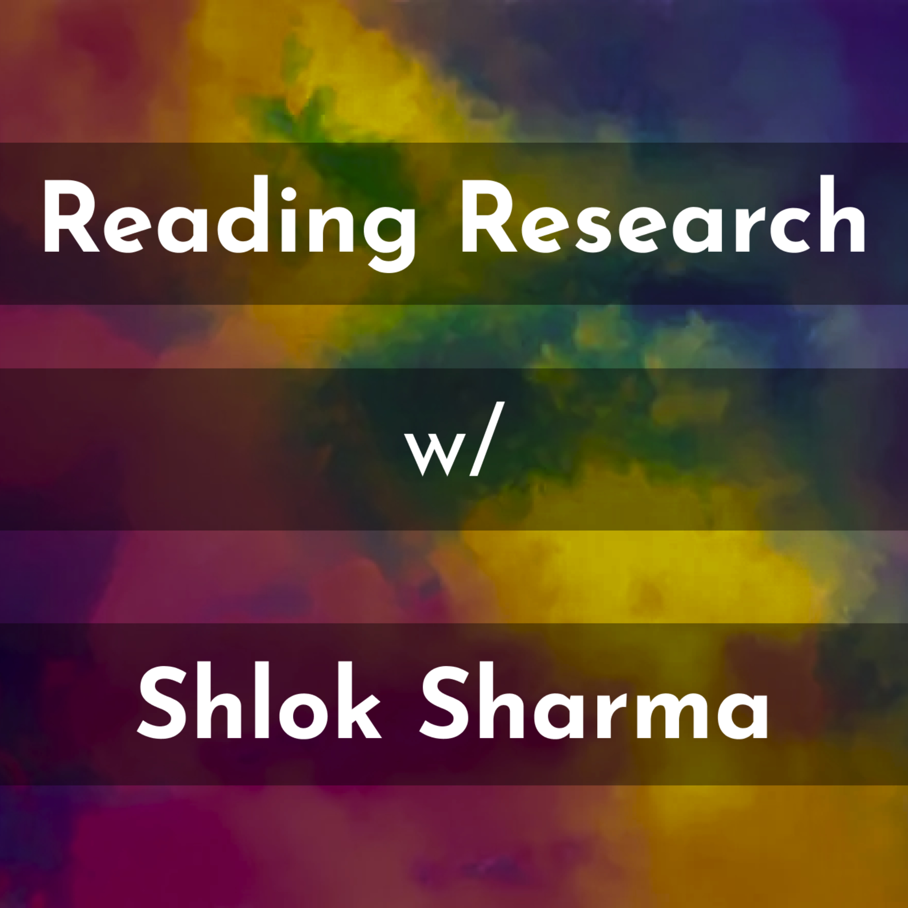 Reading Research w/ Shlok Sharma podcast artwork