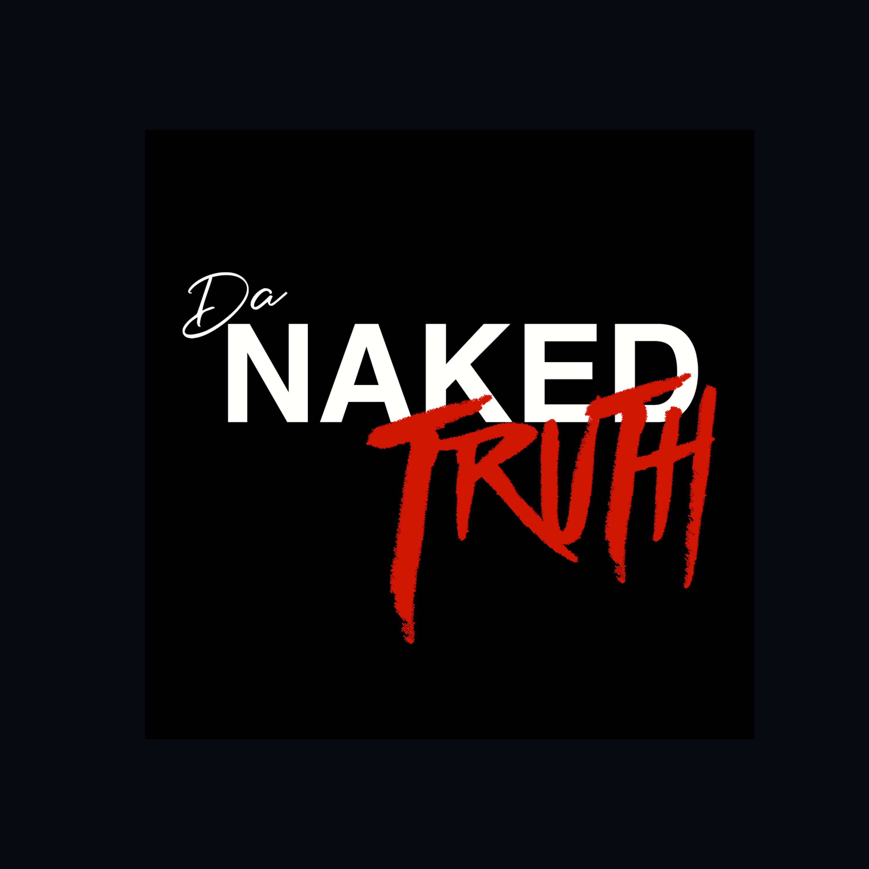 Da Naked Truth