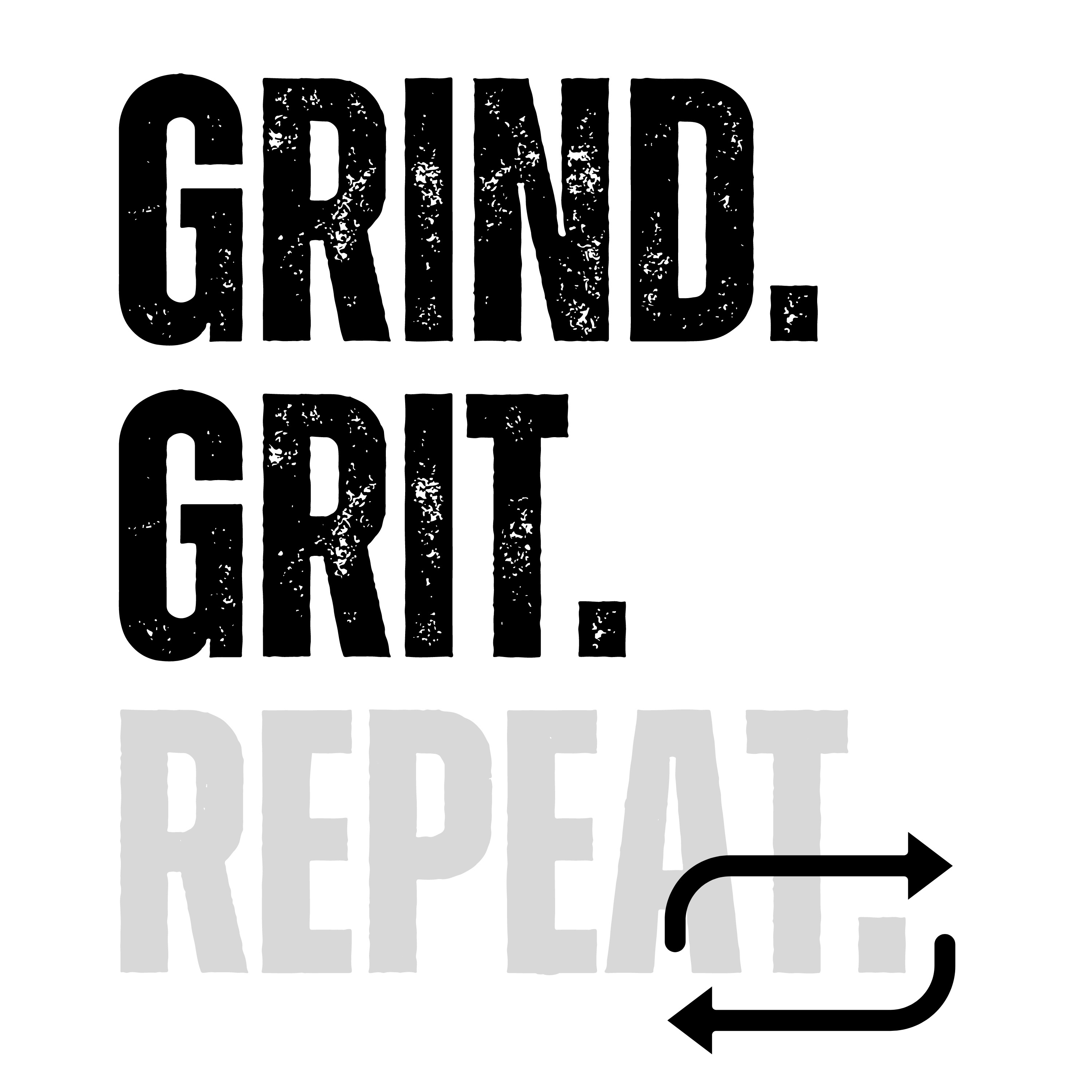 Grind Grit Repeat