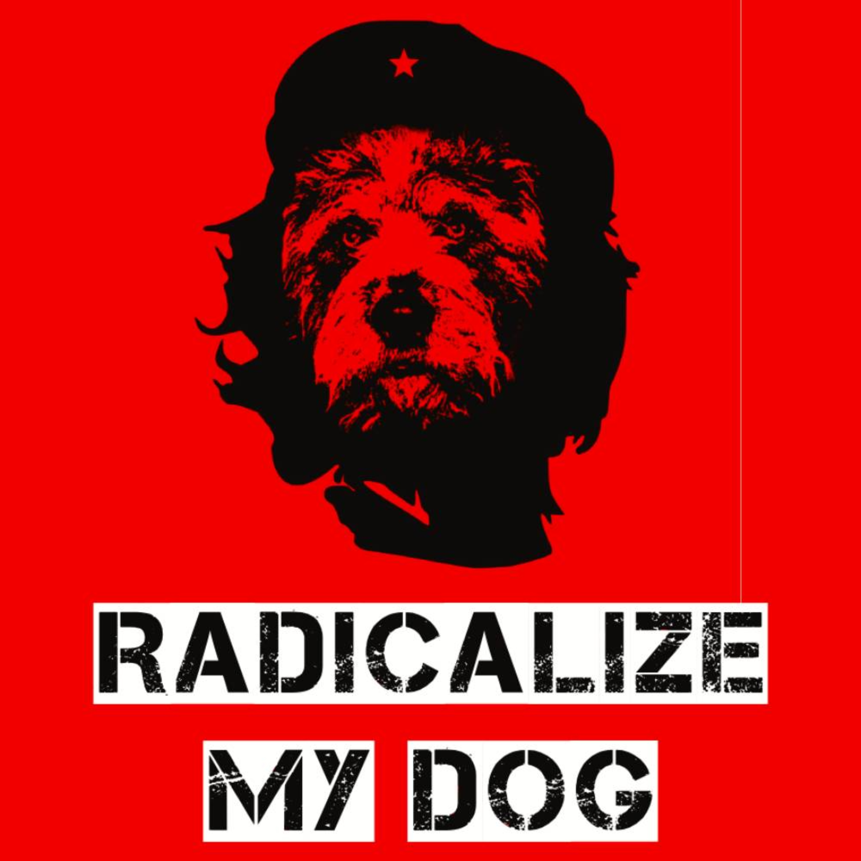 Radicalize My Dog podcast artwork