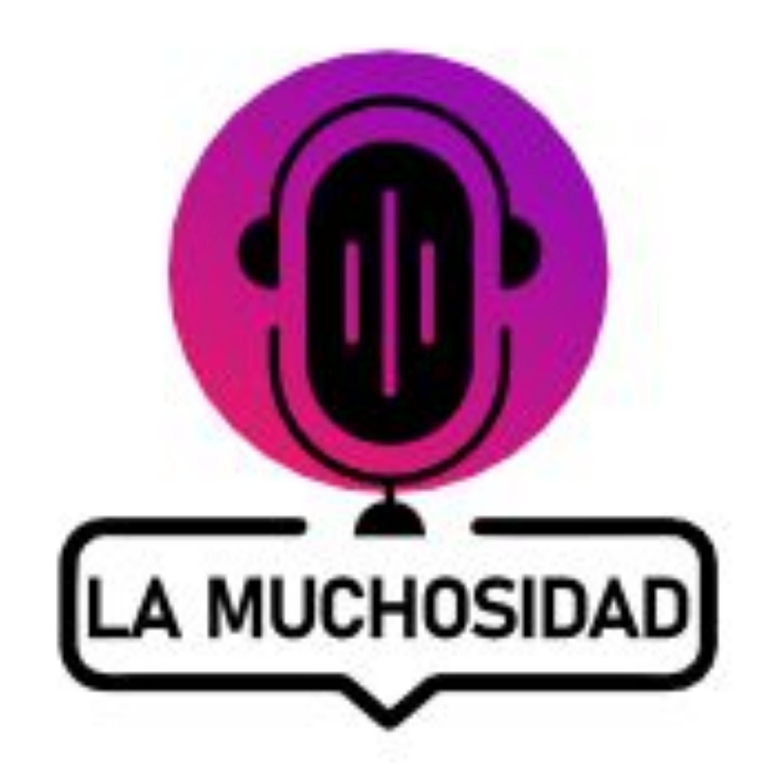 La Muchosidad