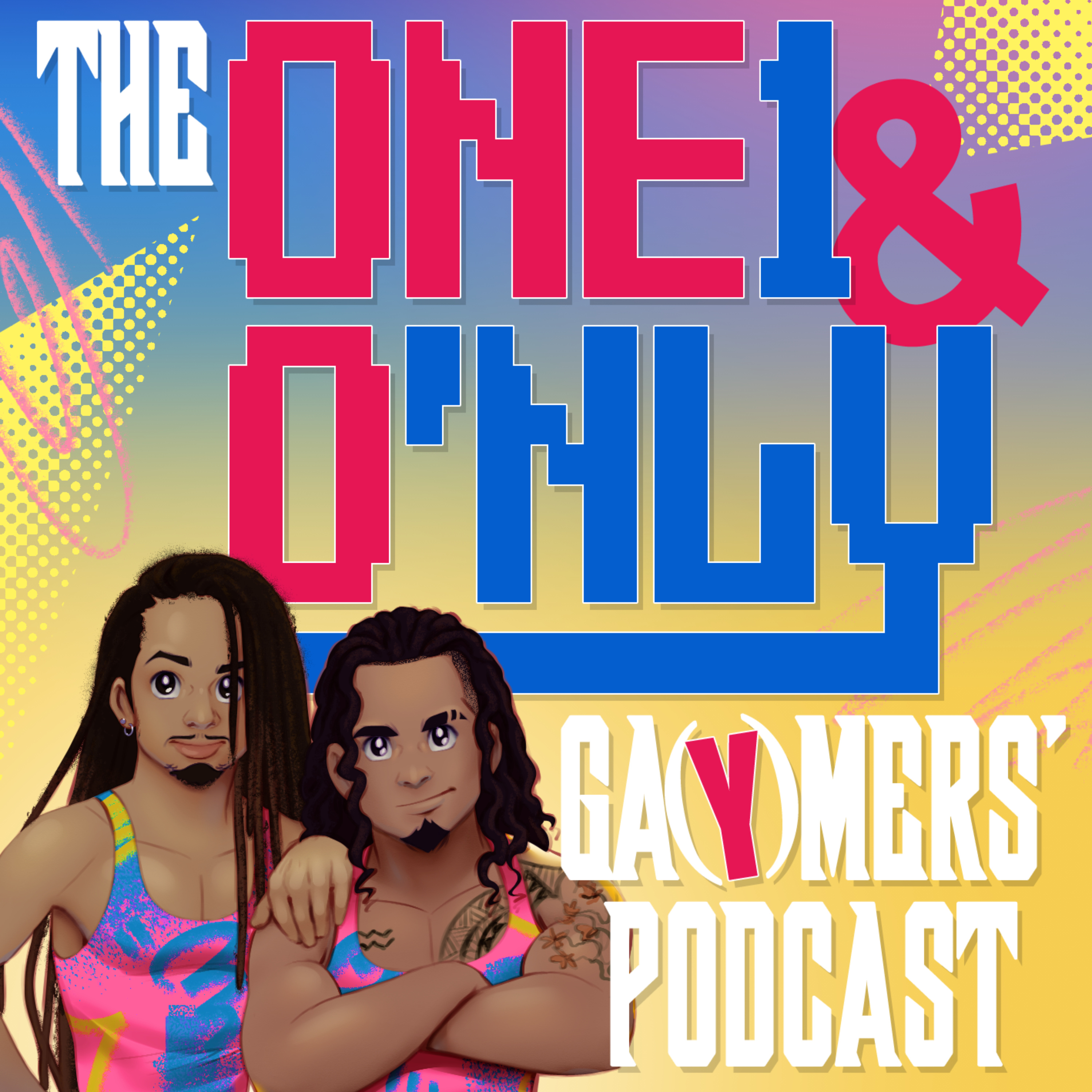 The ONE1 & O'nly Ga(y)mers' Podcast