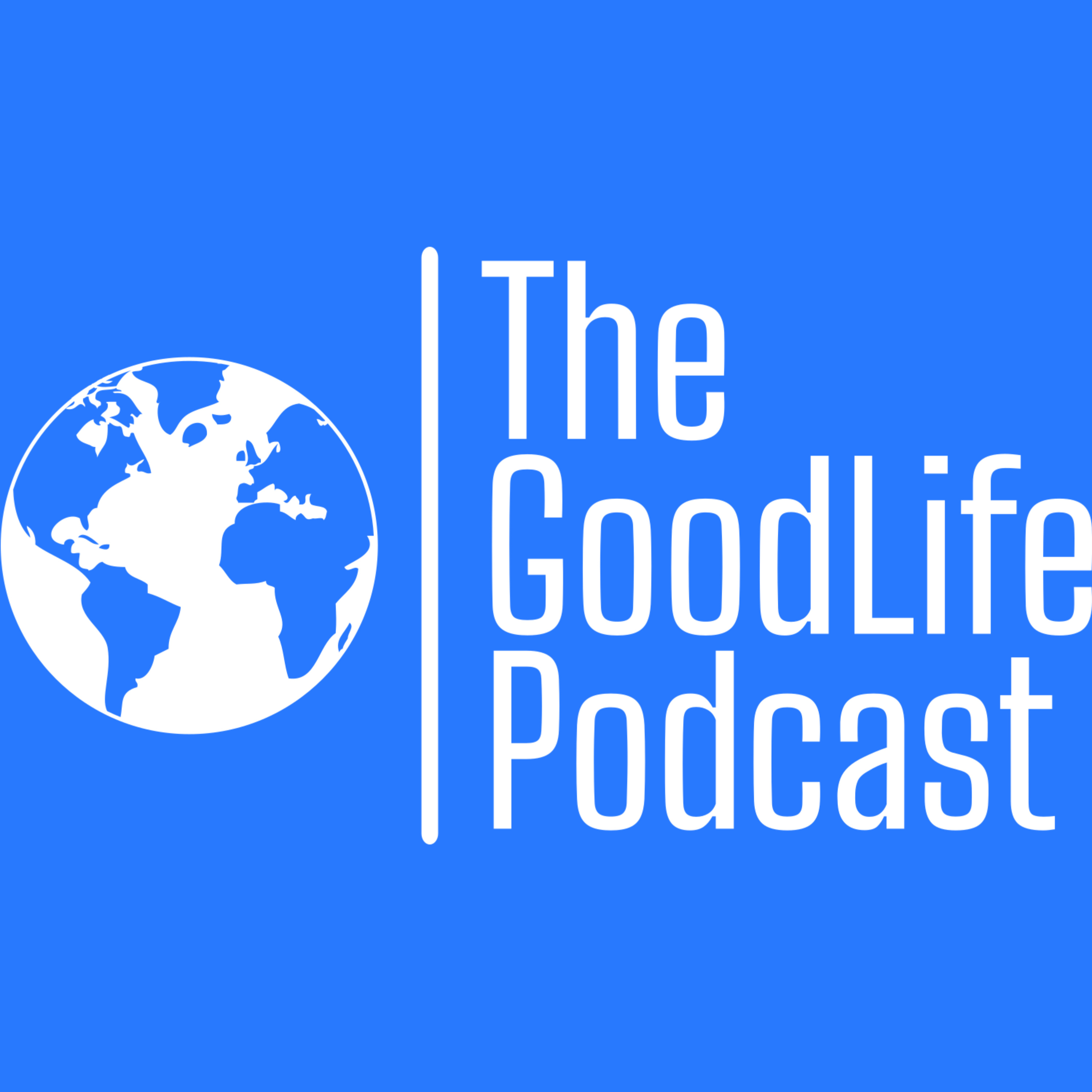 The GoodLife Podcast podcast artwork